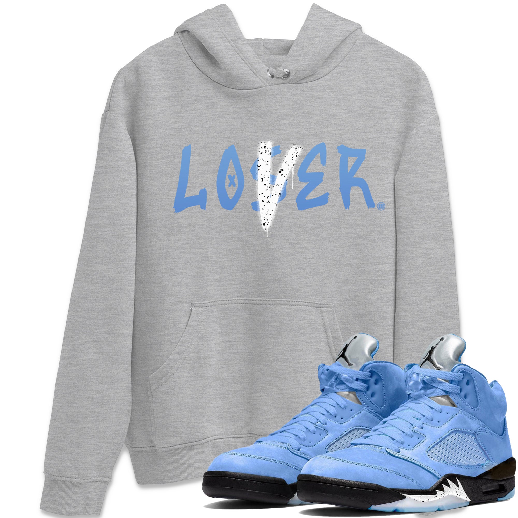 Jordan 5 UNC Shirt To Match Jordans Loser Lover Sneaker Tees Jordan 5 UNC Drip Gear Zone Sneaker Matching Clothing Unisex Shirts