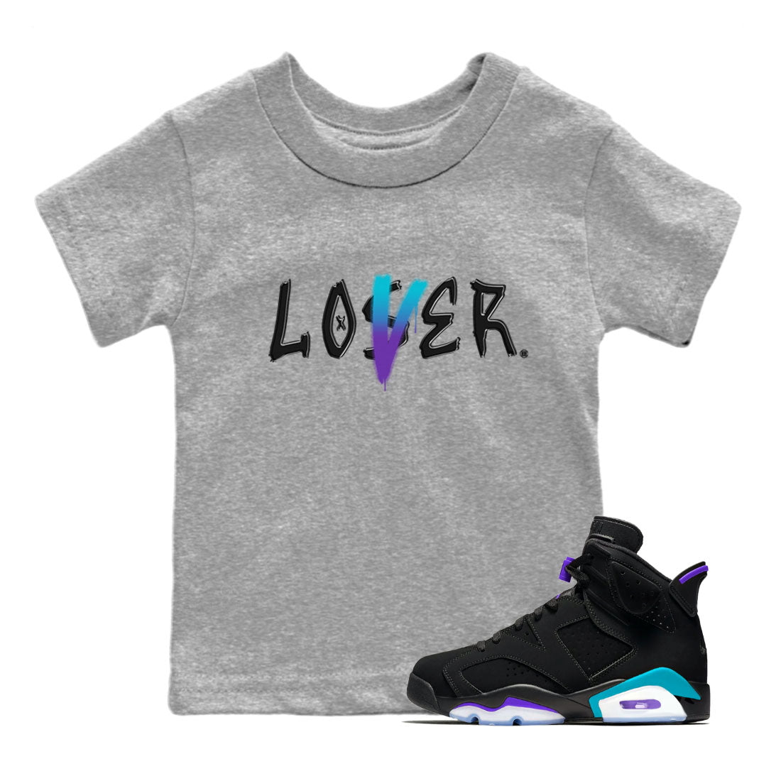 AJ6 Aqua Sneaker Match Tees Loser Lover Streetwear Sneaker Shirt Air Jordan 6 Aqua Drip Gear Zone Sneaker Matching Clothing Kids and Baby Youth Shirts Heather Grey 1