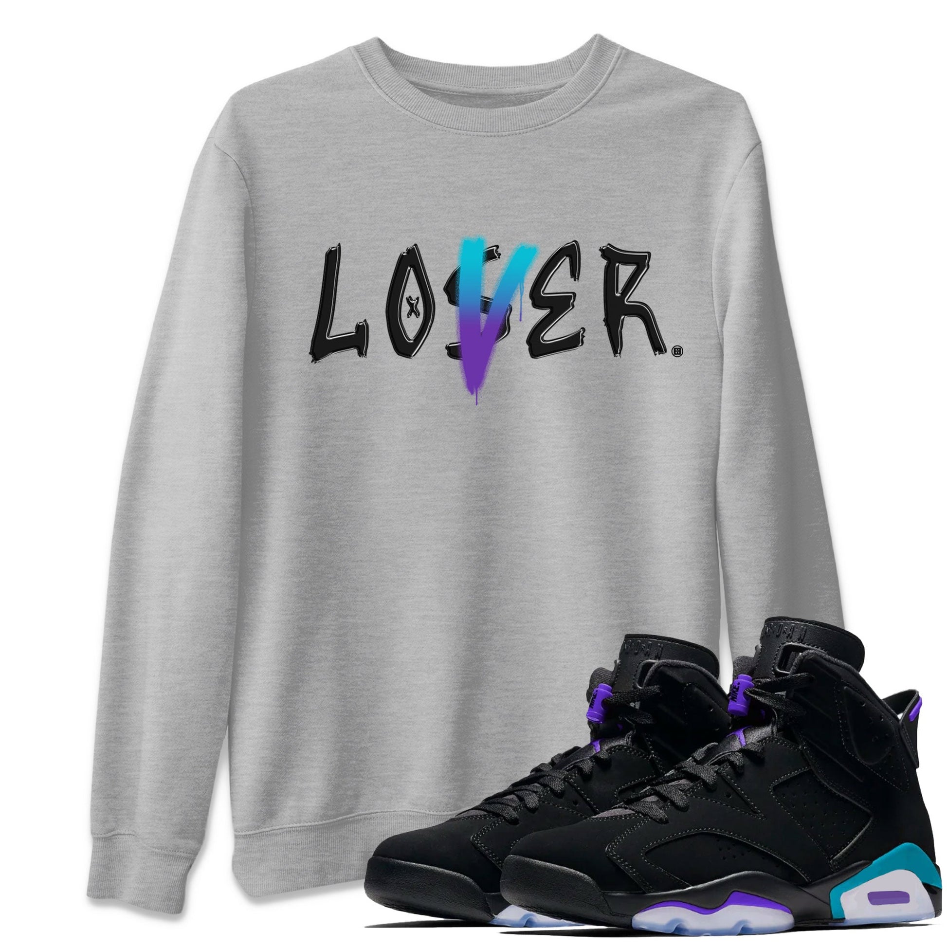 AJ6 Aqua Sneaker Match Tees Loser Lover Streetwear Sneaker Shirt Air Jordan 6 Aqua Drip Gear Zone Sneaker Matching Clothing Unisex Shirts Heather Grey 1