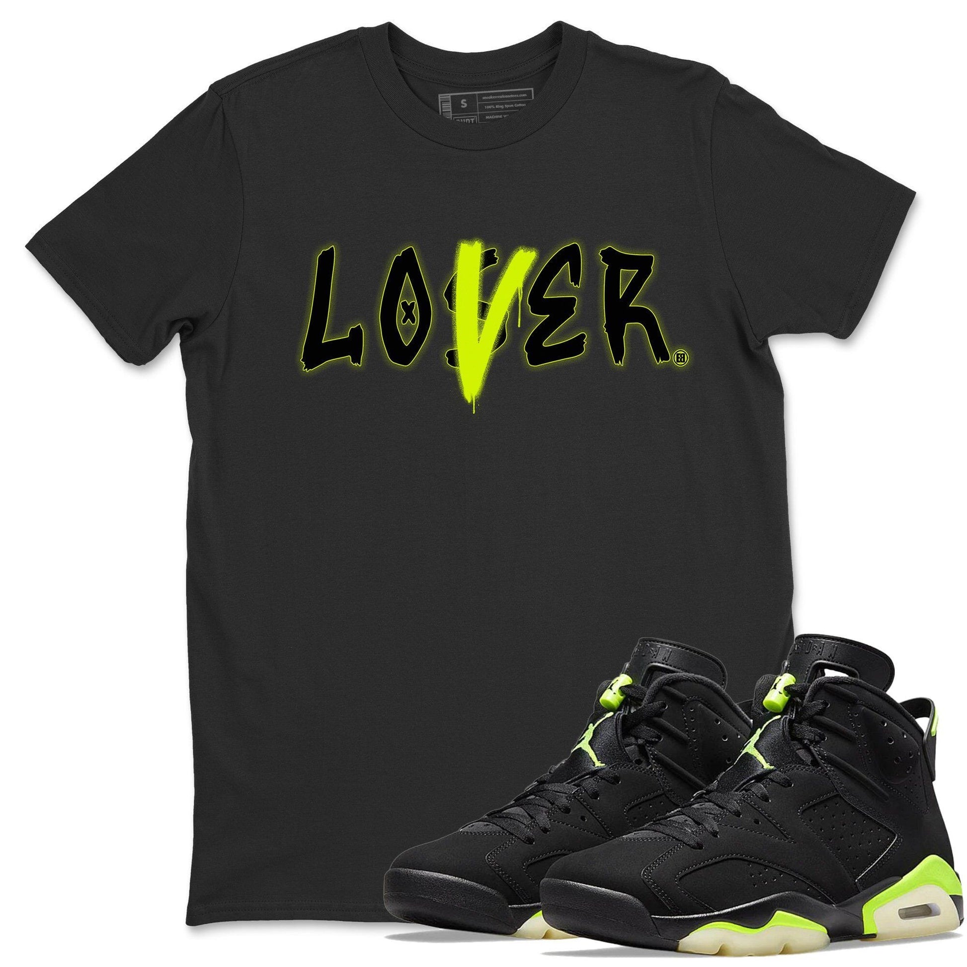 Jordan 6 Electric Green Shirt To Match Jordans Loser Lover Sneaker Tees Jordan 6 Electric Green Drip Gear Zone Sneaker Matching Clothing Unisex Shirts