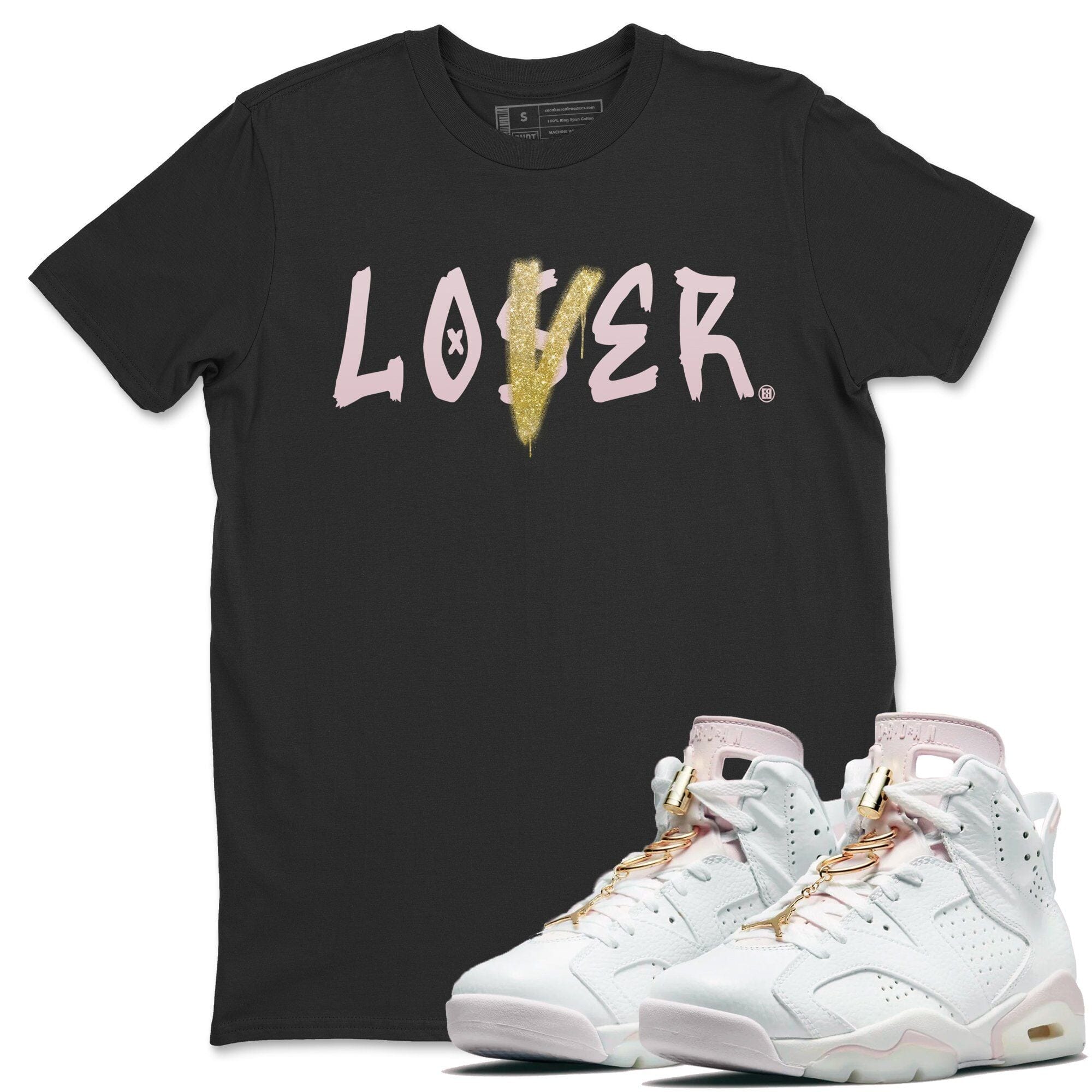 Jordan 6 Gold Hoops Shirt To Match Jordans Loser Lover Sneaker Tees Jordan 6 Gold Hoops Drip Gear Zone Sneaker Matching Clothing Unisex Shirts