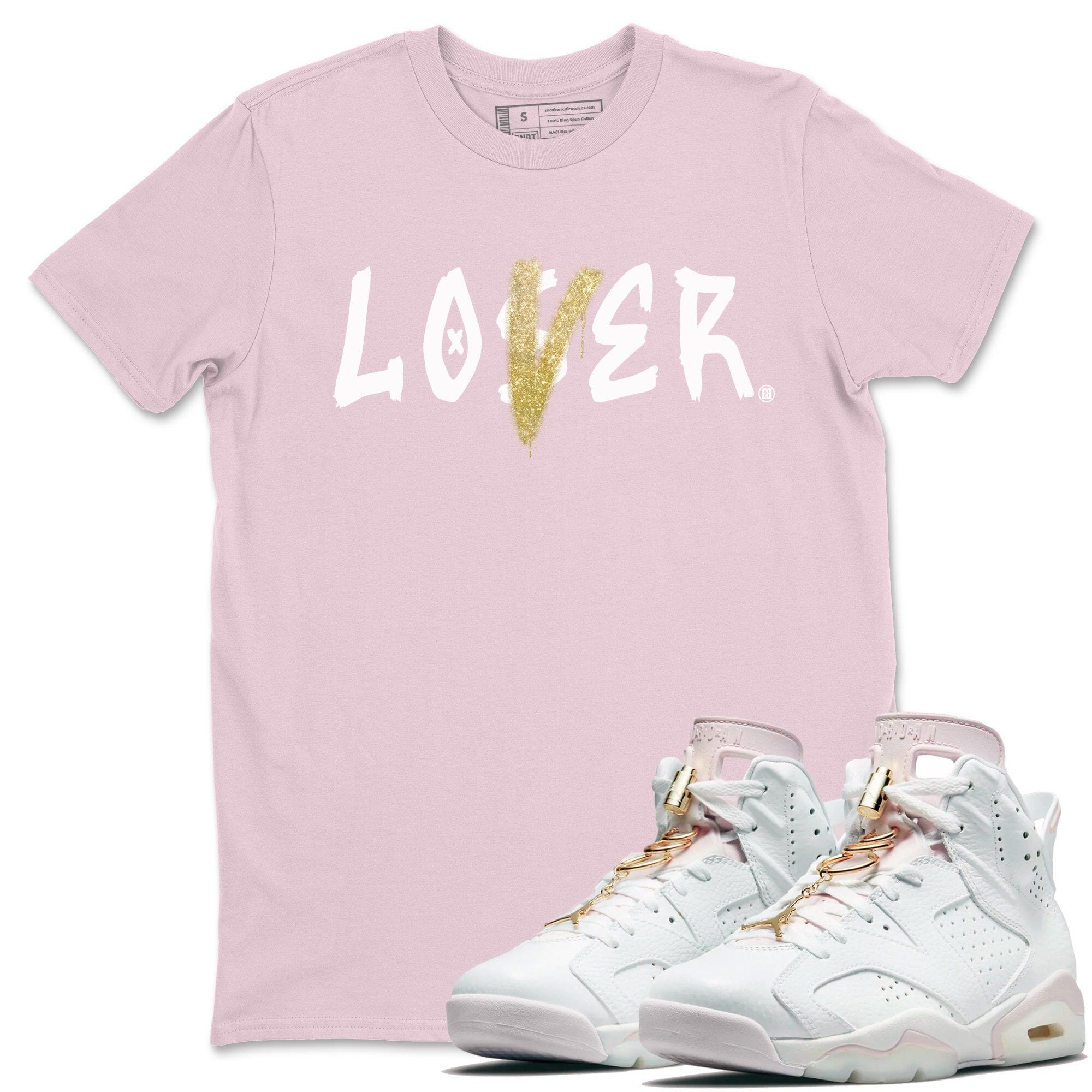 Jordan 6 Gold Hoops Shirt To Match Jordans Loser Lover Sneaker Tees Jordan 6 Gold Hoops Drip Gear Zone Sneaker Matching Clothing Unisex Shirts