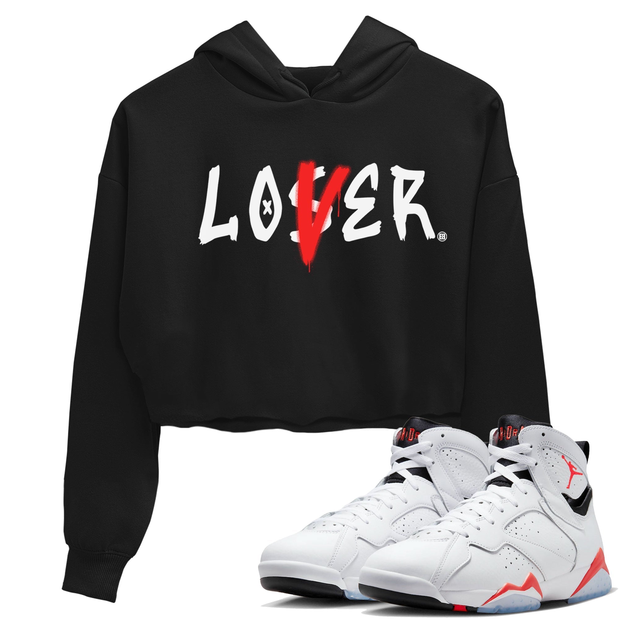 Air Jordan 7 Retro White Infrared shirt to match jordans Loser Lover Streetwear Sneaker Shirt Air Jordan 7 White Infrared Drip Gear Zone Sneaker Matching Clothing Black 1 Crop T-Shirt