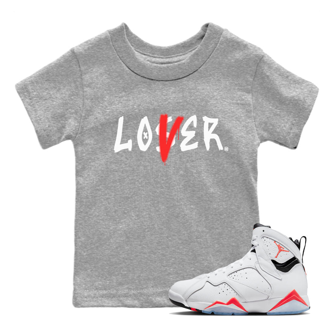 Air Jordan 7 Retro White Infrared shirt to match jordans Loser Lover Streetwear Sneaker Shirt Air Jordan 7 White Infrared Drip Gear Zone Sneaker Matching Clothing Baby Toddler Heather Grey 1 T-Shirt
