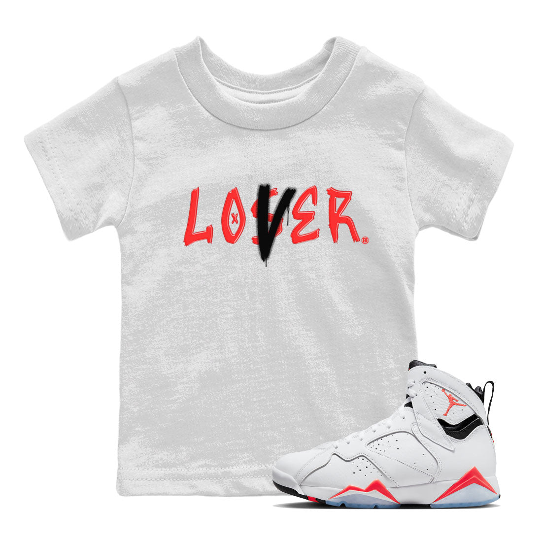 Air Jordan 7 Retro White Infrared shirt to match jordans Loser Lover Streetwear Sneaker Shirt Air Jordan 7 White Infrared Drip Gear Zone Sneaker Matching Clothing Baby Toddler White 1 T-Shirt
