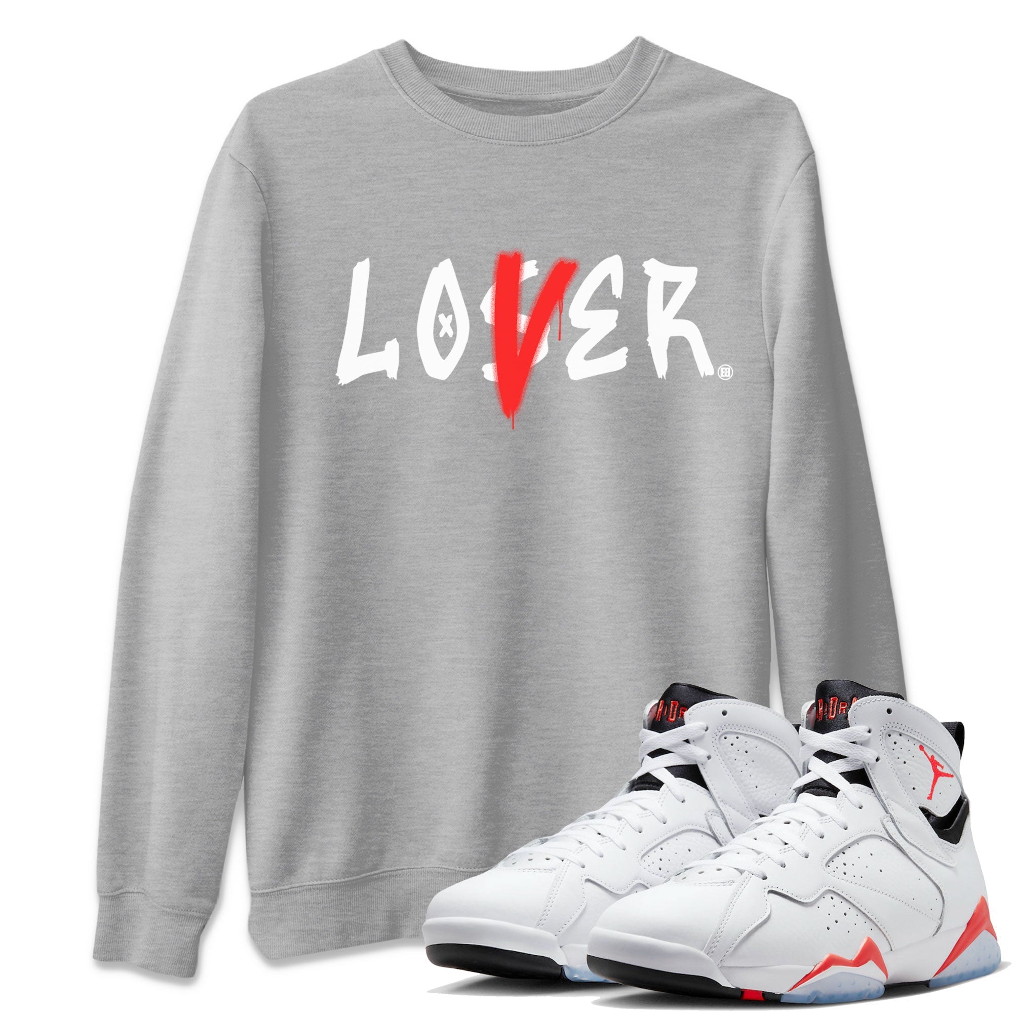Air Jordan 7 Retro White Infrared shirt to match jordans Loser Lover Streetwear Sneaker Shirt Air Jordan 7 White Infrared Drip Gear Zone Sneaker Matching Clothing Unisex Heather Grey 1 T-Shirt