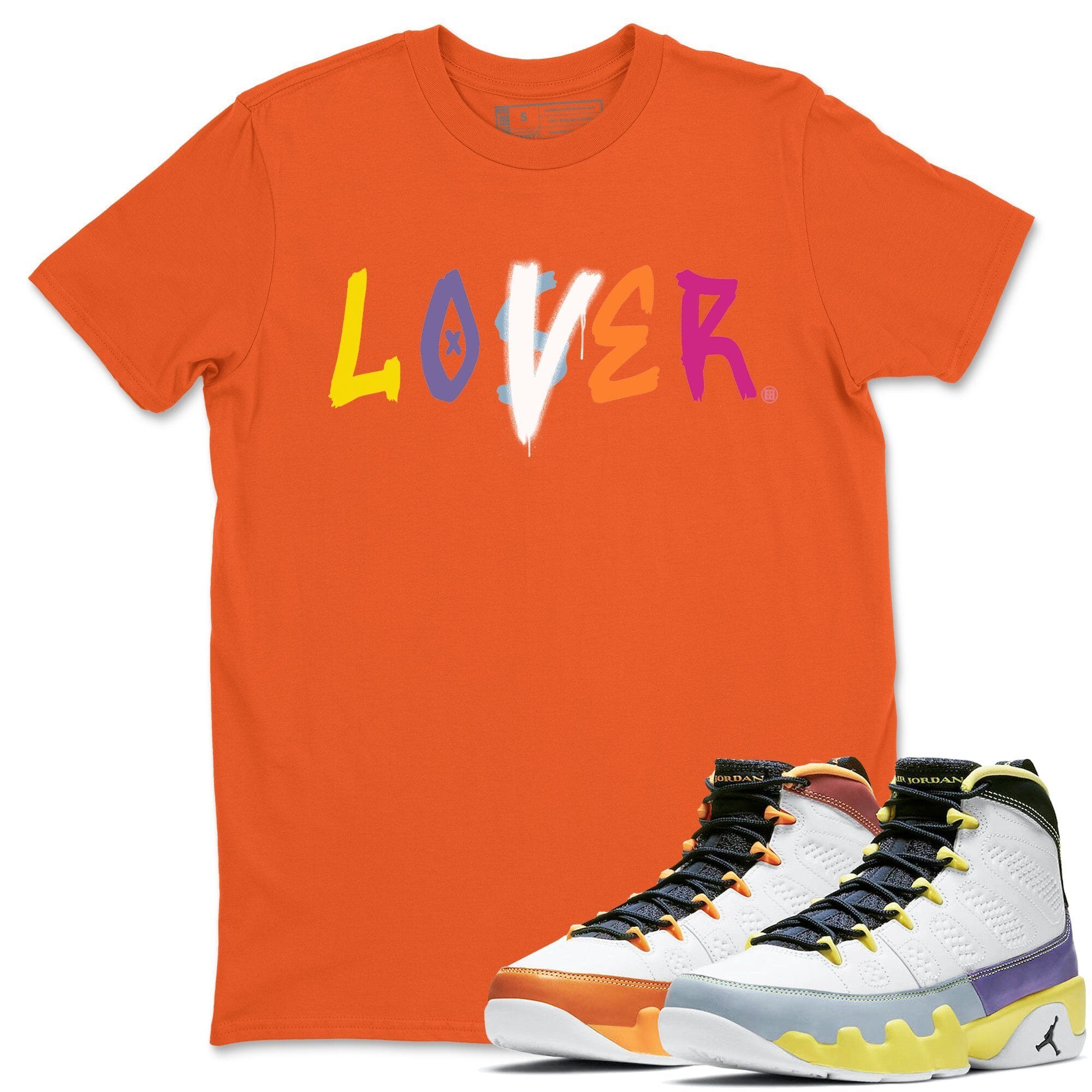 Jordan 9 Change The World Shirt To Match Jordans Loser Lover Sneaker Tees Jordan 9 Change The World Drip Gear Zone Sneaker Matching Clothing Unisex Shirts