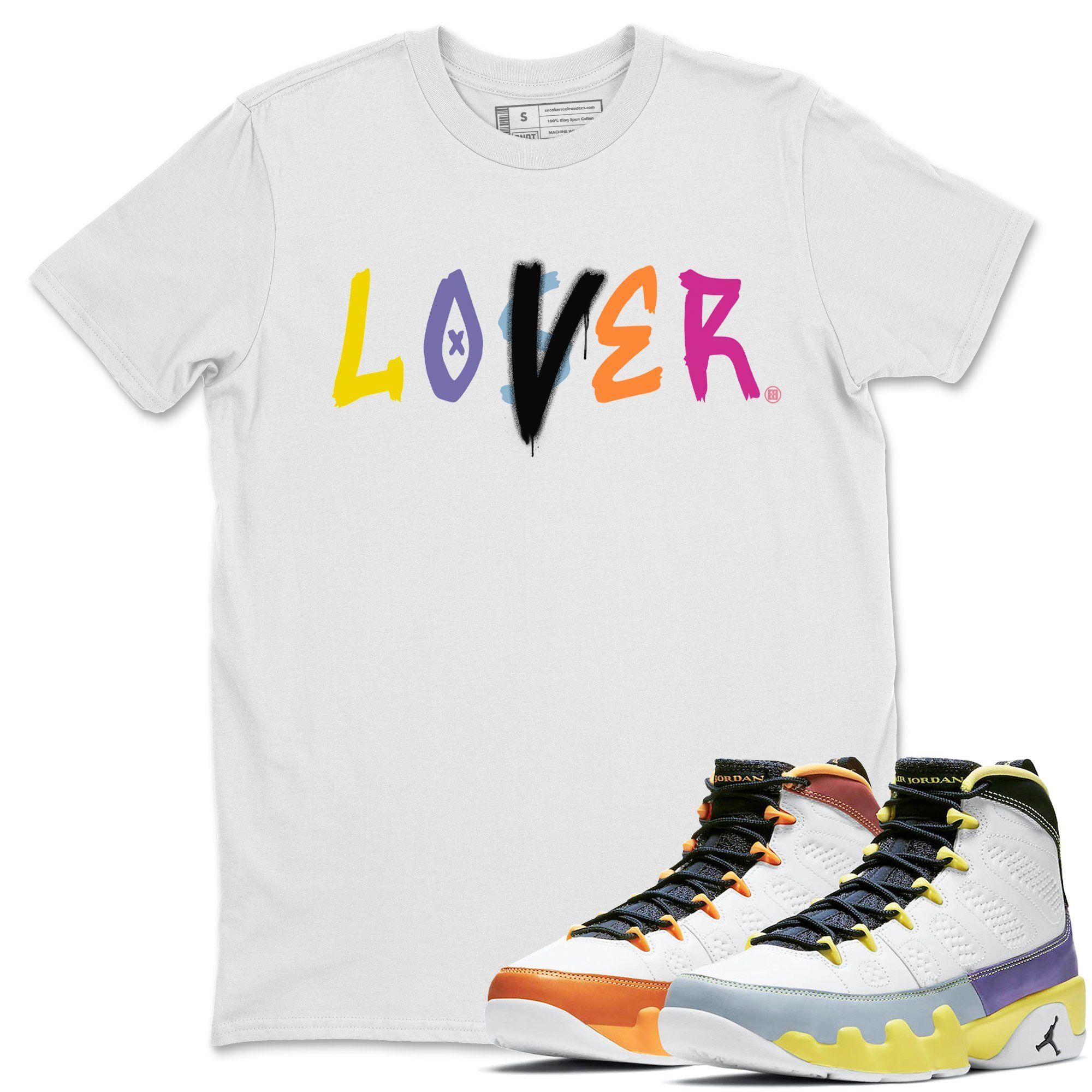 Jordan 9 Change The World Shirt To Match Jordans Loser Lover Sneaker Tees Jordan 9 Change The World Drip Gear Zone Sneaker Matching Clothing Unisex Shirts