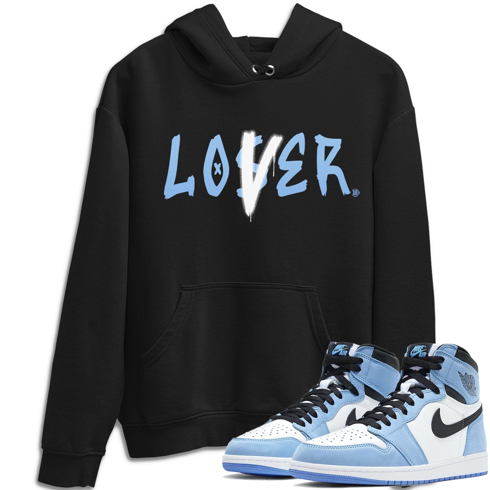 Jordan 1 University Blue Shirt To Match Jordans Loser Lover Sneaker Tees Jordan 1 University Blue Drip Gear Zone Sneaker Matching Clothing Unisex Shirts