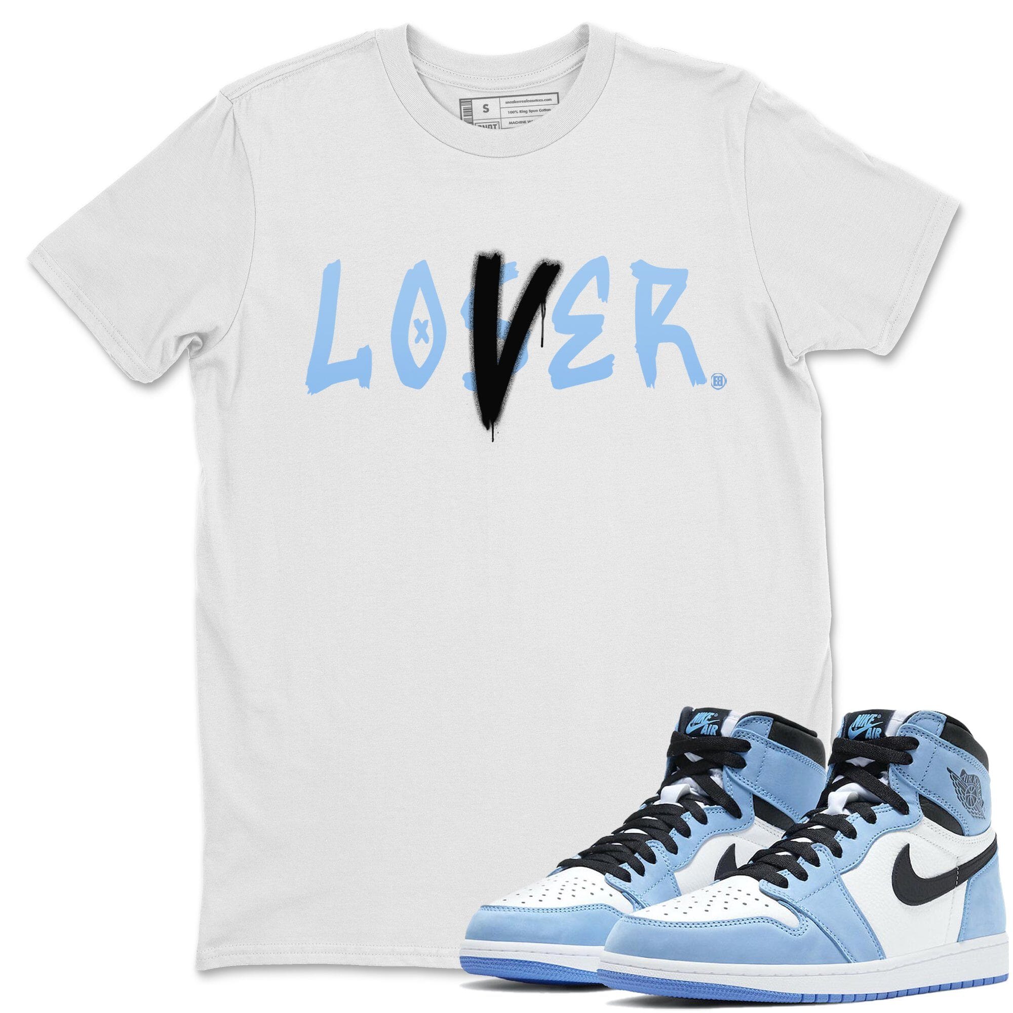 Jordan 1 University Blue Shirt To Match Jordans Loser Lover Sneaker Tees Jordan 1 University Blue Drip Gear Zone Sneaker Matching Clothing Unisex Shirts