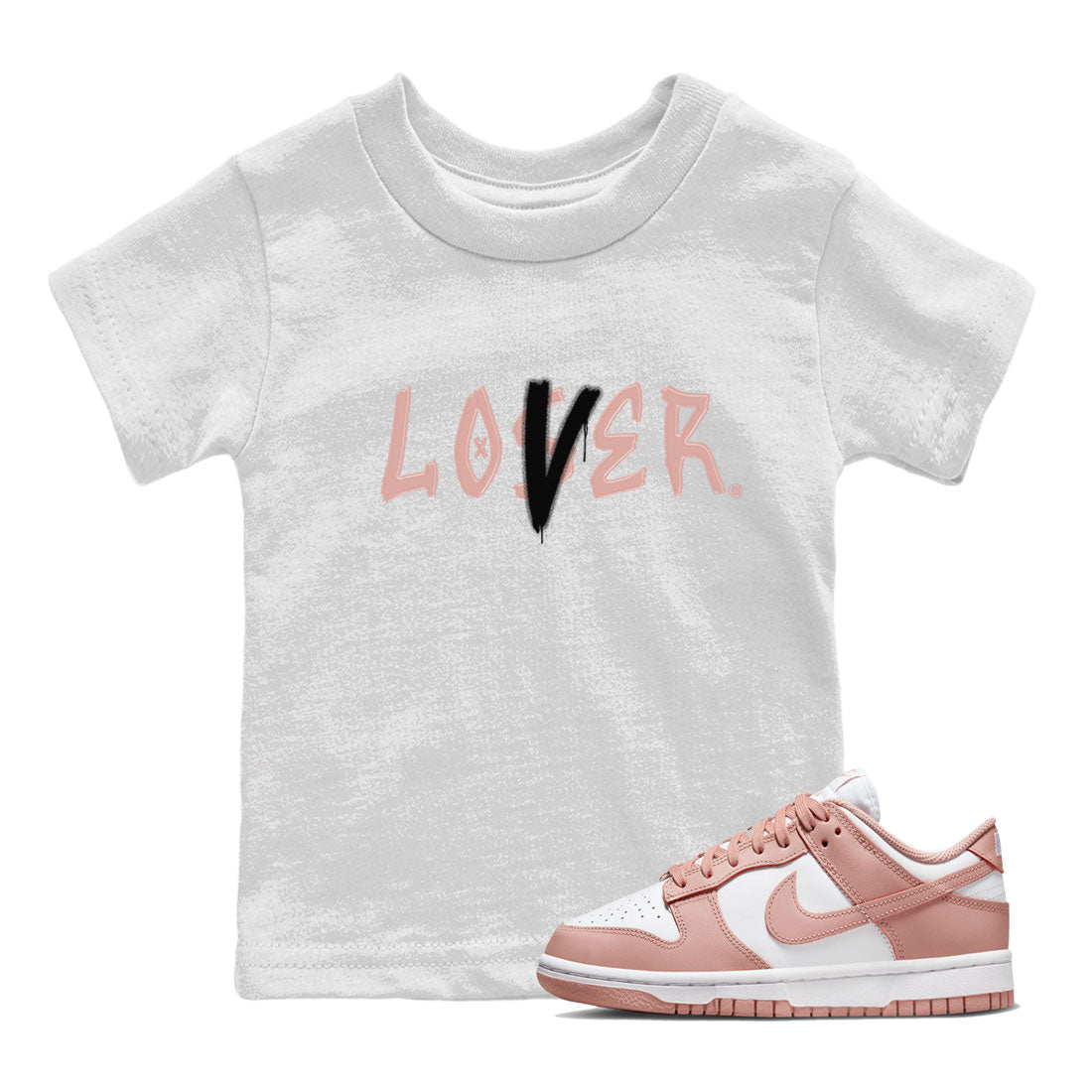 Dunk Low WMNS Rose Whisper shirt to match jordans Loser Lover Streetwear Sneaker Shirt Dunk Rose Whisper Drip Gear Zone Sneaker Matching Clothing Baby Toddler Kids White 1 T-Shirt