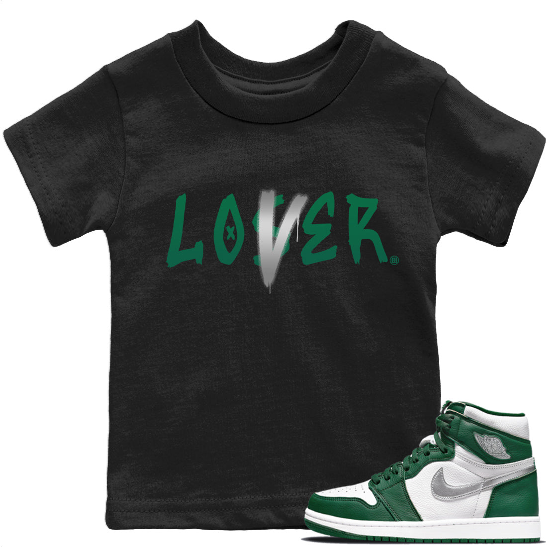 Jordan 1 Gorge Green Sneaker Matching T-Shirt Loser Lover Sneaker Tees Jordan 1 Gorge Green Sneaker Release Tees Kids Shirts