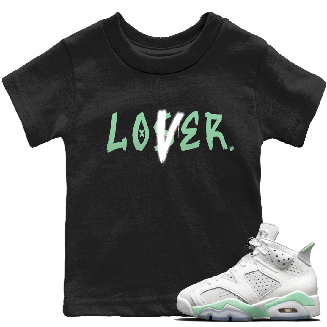 Jordan 6 Mint Foam Sneaker Matching T-Shirt Loser Lover Sneaker Tees Jordan 6 Mint Foam Sneaker Release Tees Kids Shirts