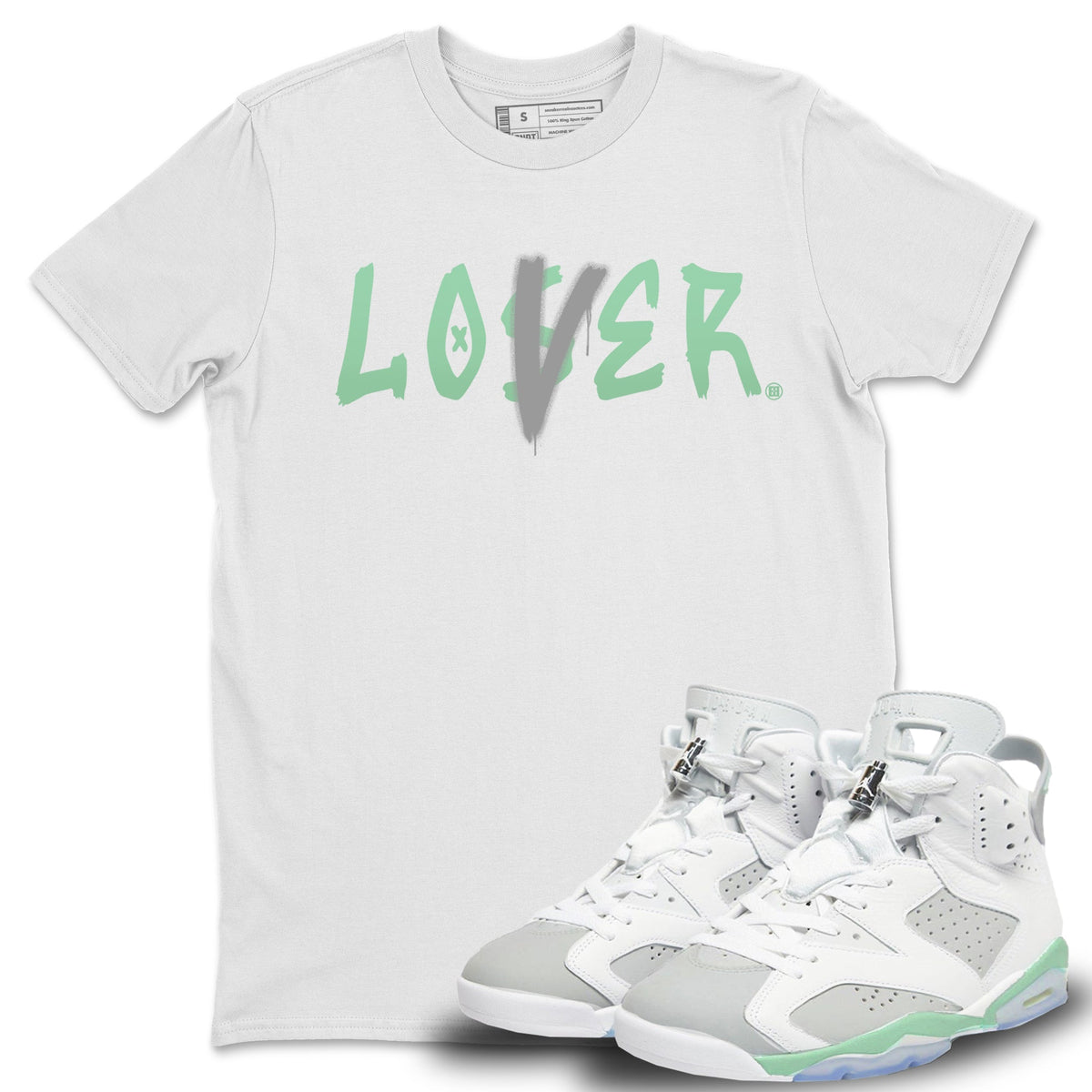 Jordan 6 Mint Foam Sneaker Matching T-Shirt Loser Lover Sneaker Tees Jordan 6 Mint Foam Sneaker Release Tees Crew Neck Tees