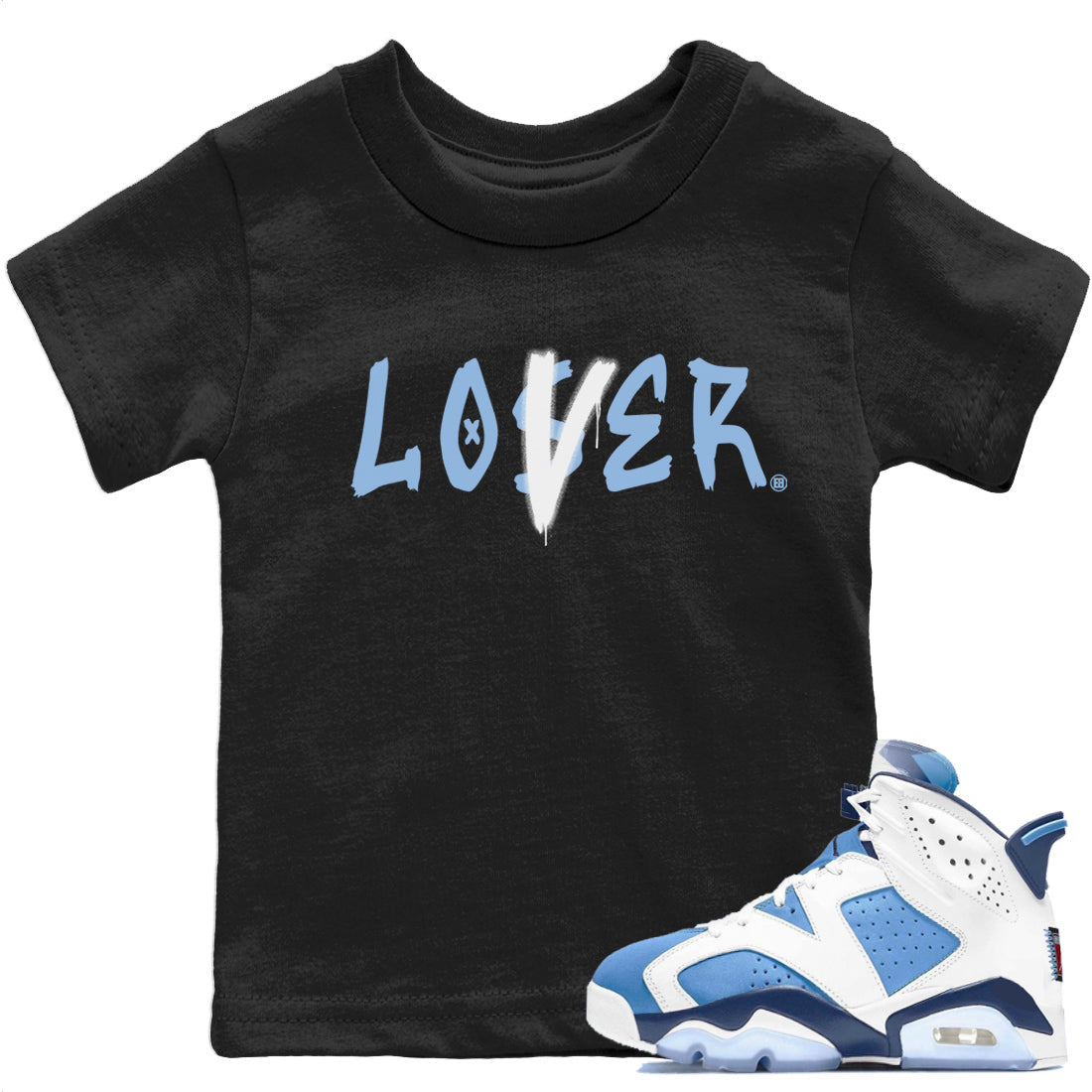 Jordan 6 UNC Shirt To Match Jordans Loser Lover Sneaker Tees Jordan 6 UNC Drip Gear Zone Sneaker Matching Clothing Kids Shirts
