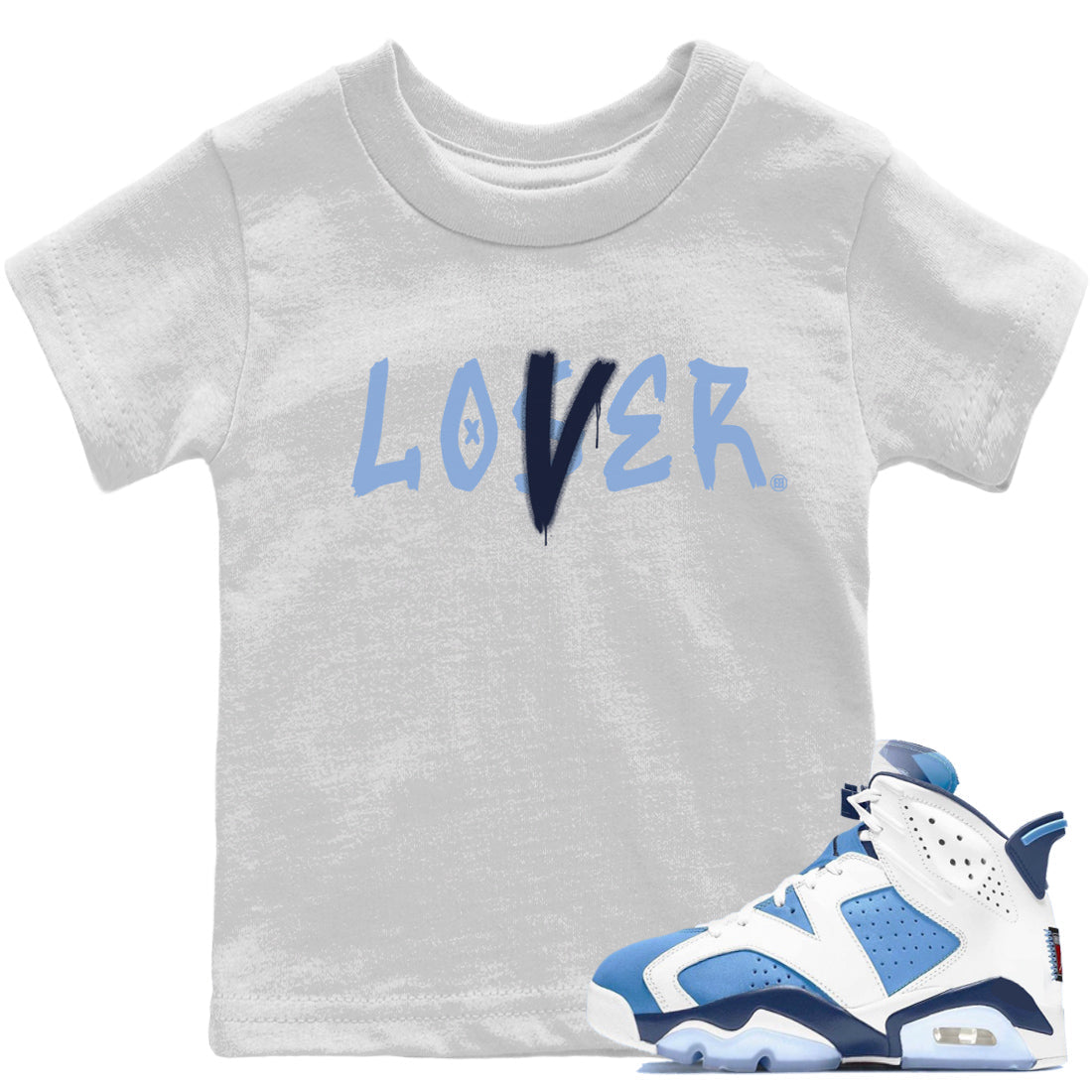 Jordan 6 UNC Shirt To Match Jordans Loser Lover Sneaker Tees Jordan 6 UNC Drip Gear Zone Sneaker Matching Clothing Kids Shirts