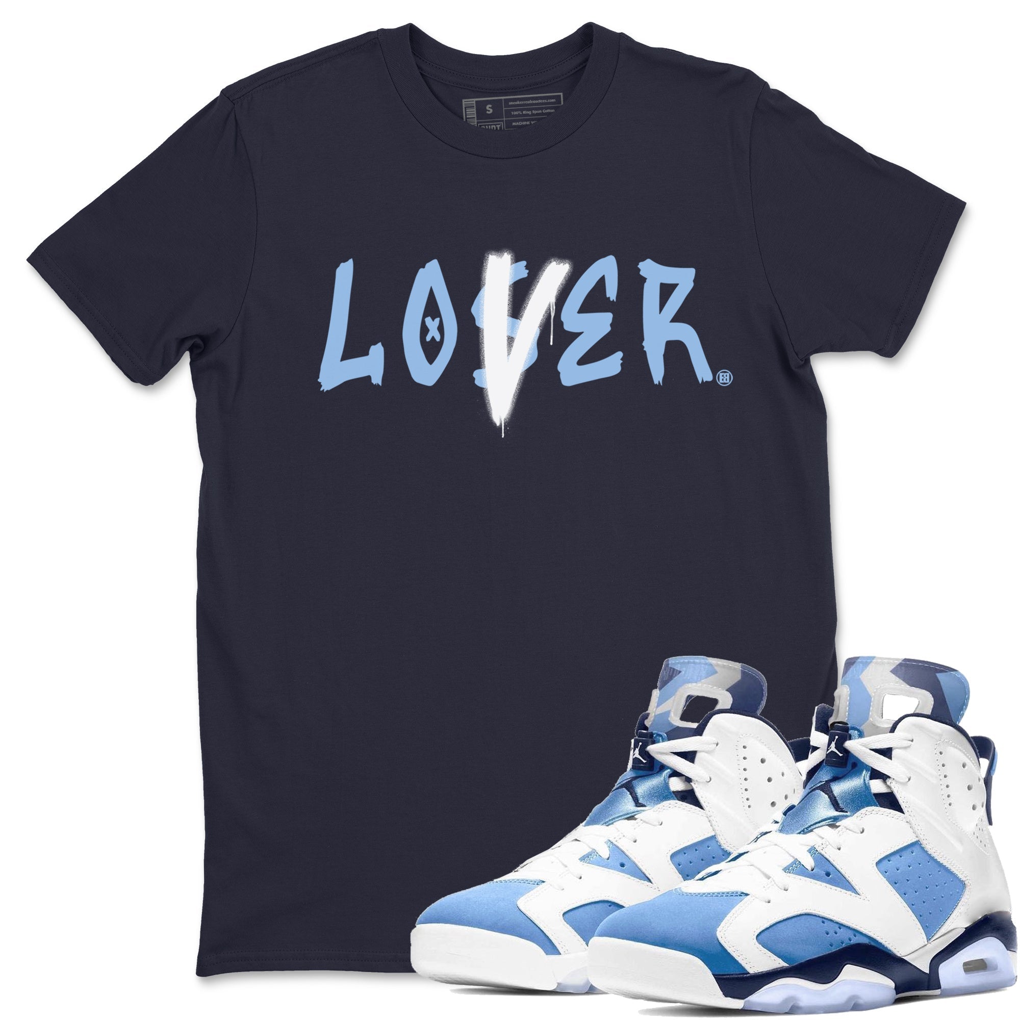 Jordan 6 UNC Shirt To Match Jordans Loser Lover Sneaker Tees Jordan 6 UNC Drip Gear Zone Sneaker Matching Clothing Unisex Shirts