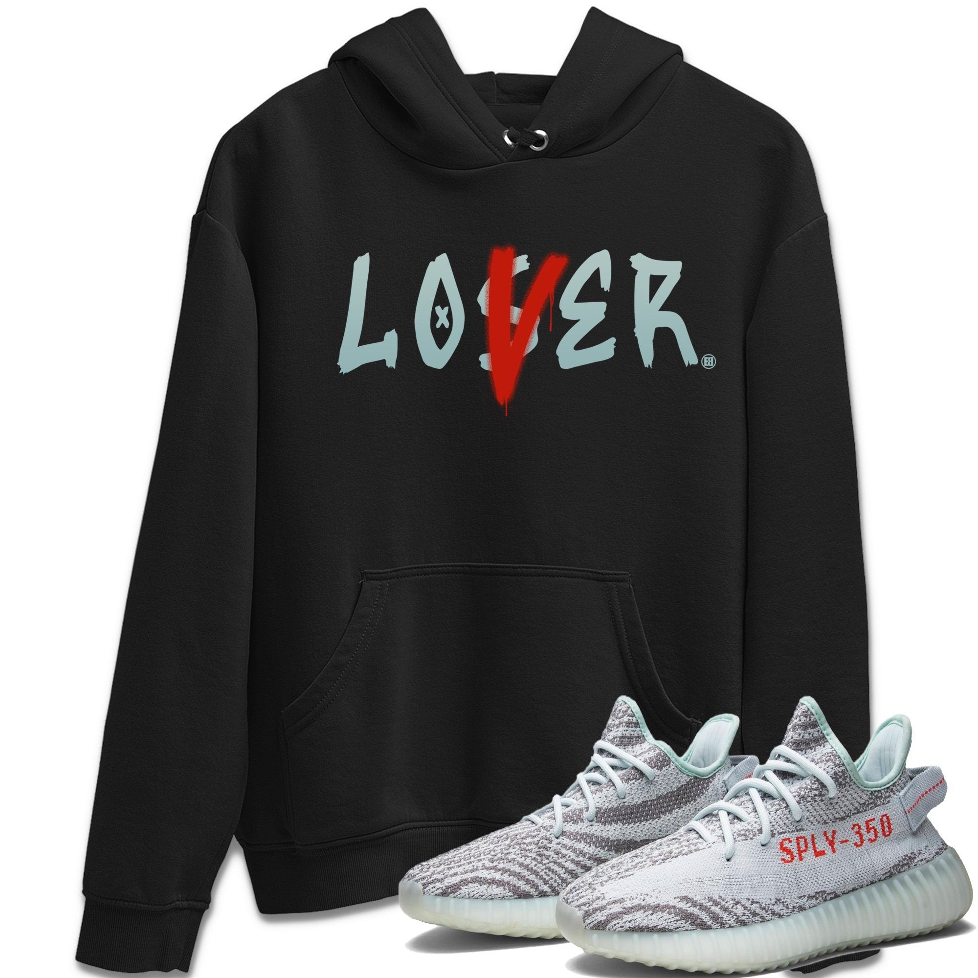 Yeezy 350 Blue Tint Shirt To Match Jordans Loser Lover Sneaker Tees Yeezy 350 Blue Tint Drip Gear Zone Sneaker Matching Clothing Unisex Shirts
