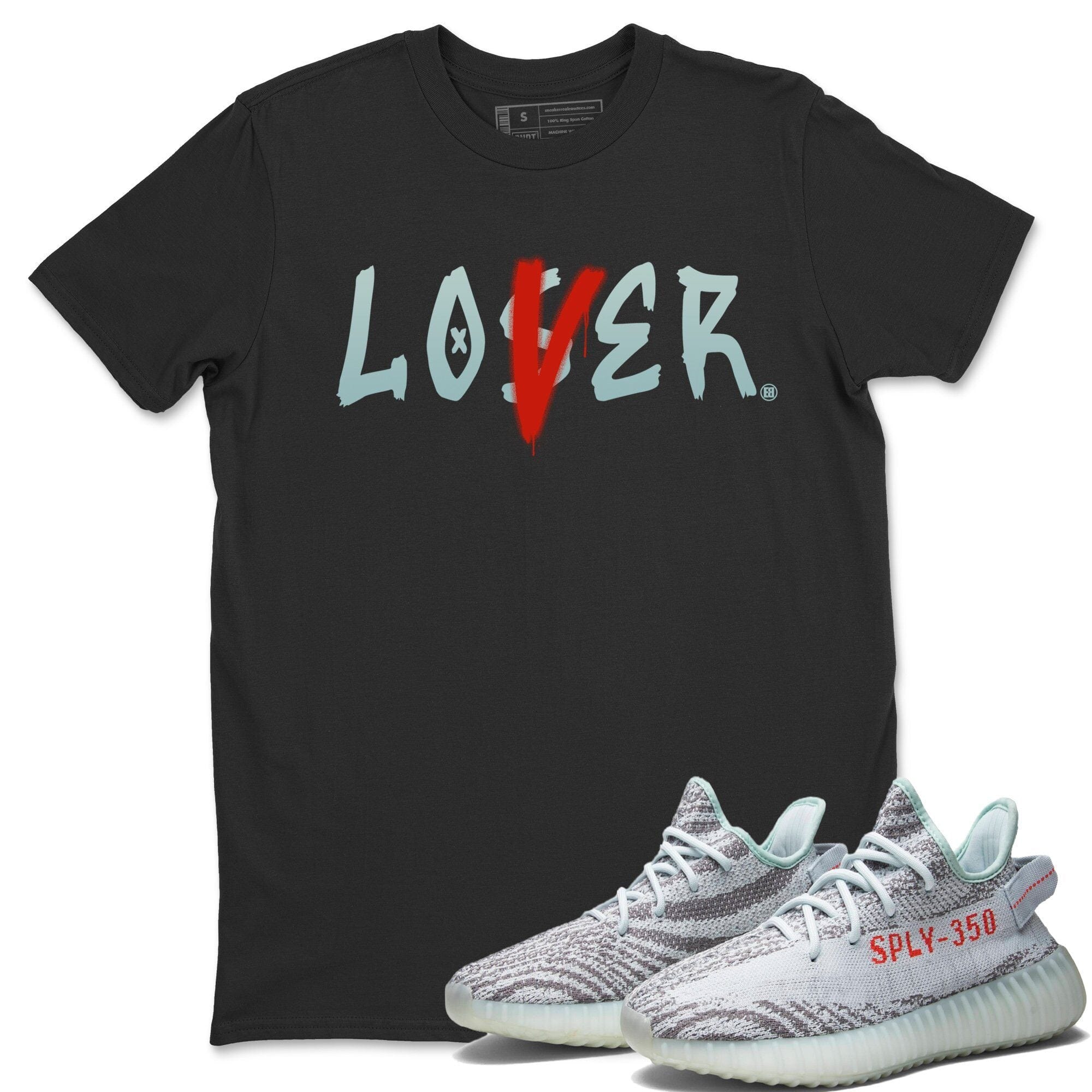 Yeezy 350 Blue Tint Shirt To Match Jordans Loser Lover Sneaker Tees Yeezy 350 Blue Tint Drip Gear Zone Sneaker Matching Clothing Unisex Shirts