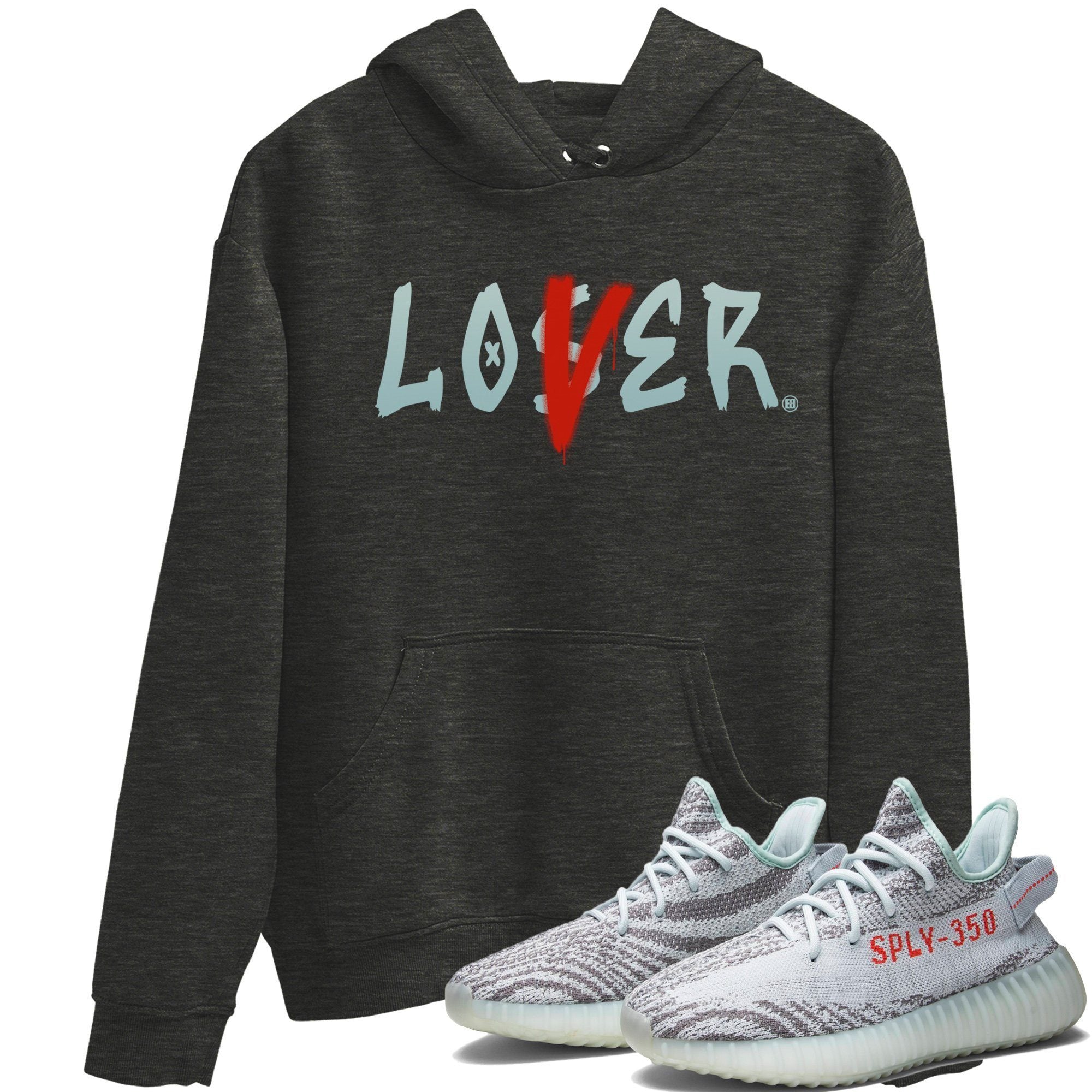 Yeezy 350 Blue Tint Shirt To Match Jordans Loser Lover Sneaker Tees Yeezy 350 Blue Tint Drip Gear Zone Sneaker Matching Clothing Unisex Shirts