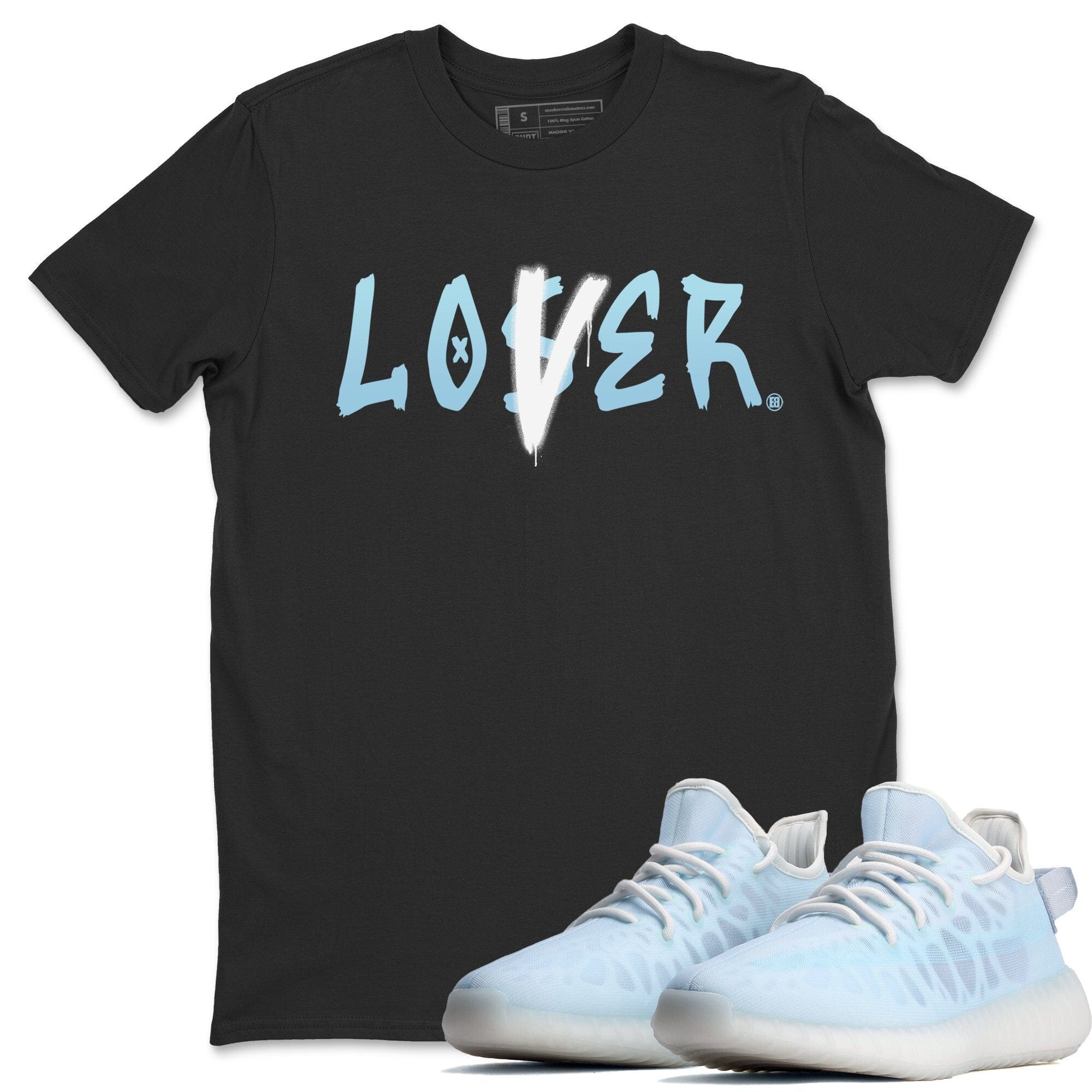 Yeezy 350 Mono Ice Shirt To Match Jordans Loser Lover Sneaker Tees Yeezy 350 Mono Ice Drip Gear Zone Sneaker Matching Clothing Unisex Shirts