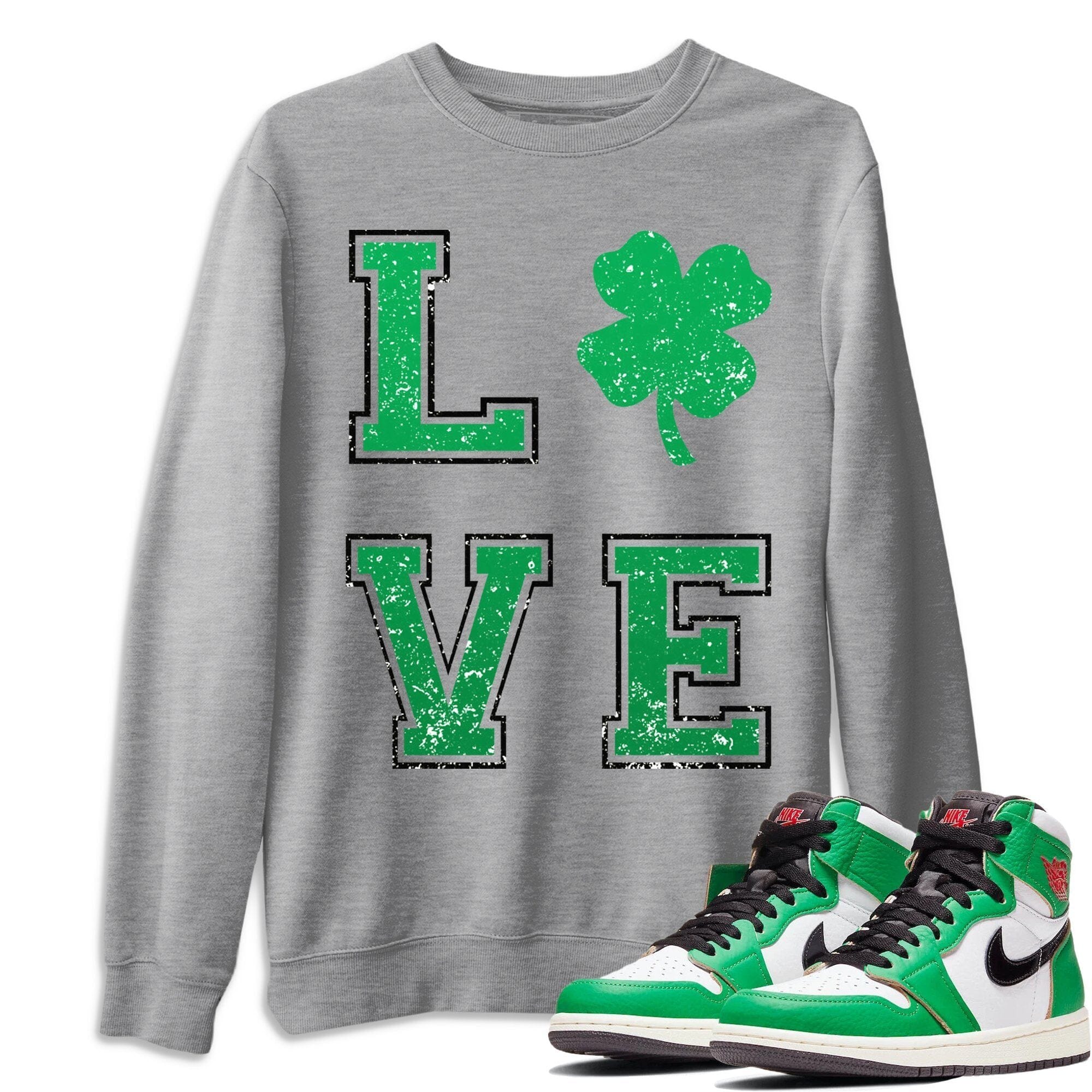 Jordan 1 Lucky Green Shirt To Match Jordans LOVE Sneaker Tees Jordan 1 Lucky Green Drip Gear Zone Sneaker Matching Clothing Unisex Shirts