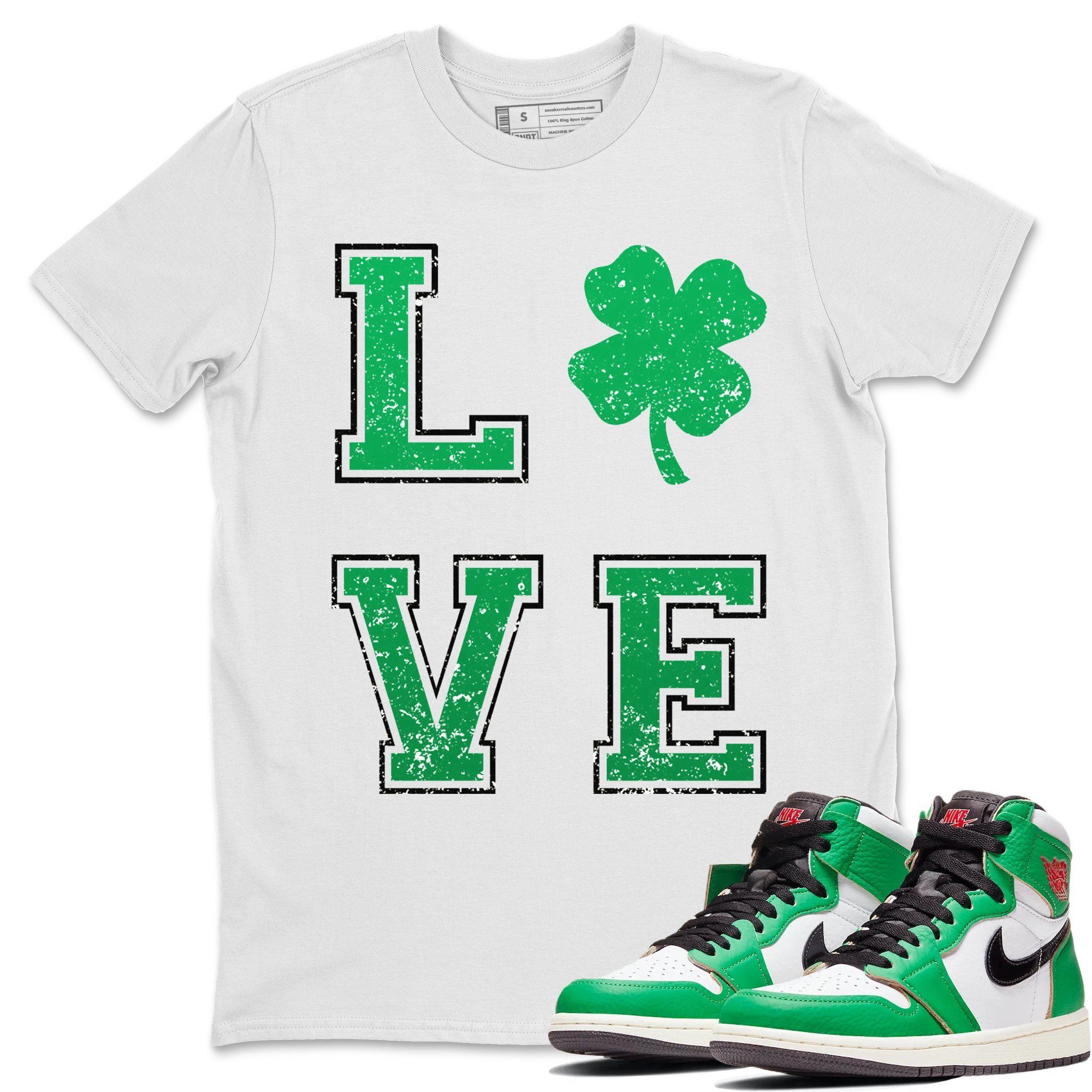 Jordan 1 Lucky Green Shirt To Match Jordans LOVE Sneaker Tees Jordan 1 Lucky Green Drip Gear Zone Sneaker Matching Clothing Unisex Shirts