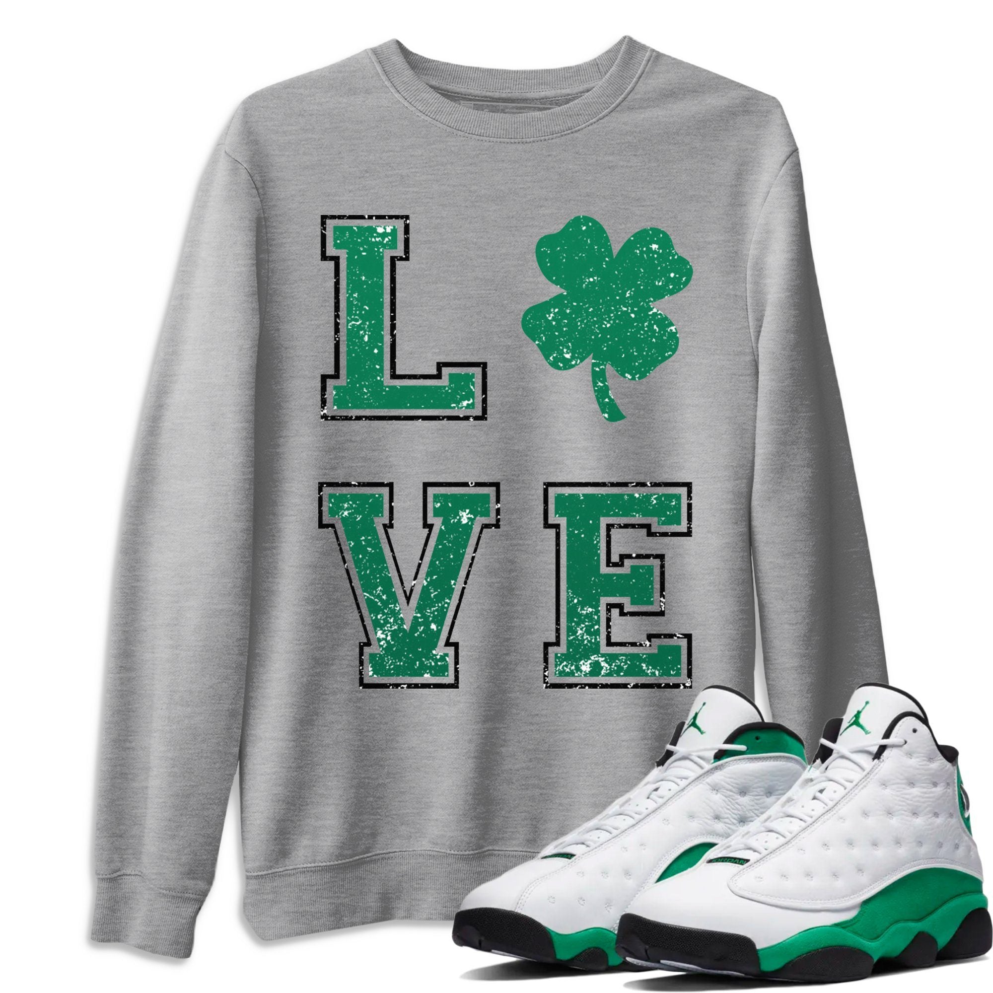Jordan 13 Lucky Green Shirt To Match Jordans LOVE Sneaker Tees Jordan 13 Lucky Green Drip Gear Zone Sneaker Matching Clothing Unisex Shirts
