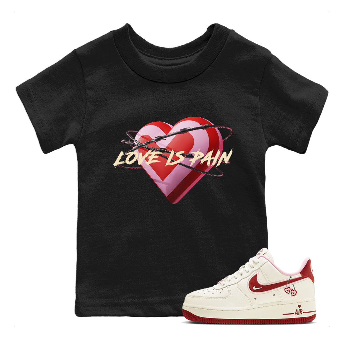 Air Force 1 Valentines Day Sneaker Match Tees Love Is Pain Sneaker Tees Air Force 1 Valentines Day Jordan to match sneaker T-Shirt Kids Shirts