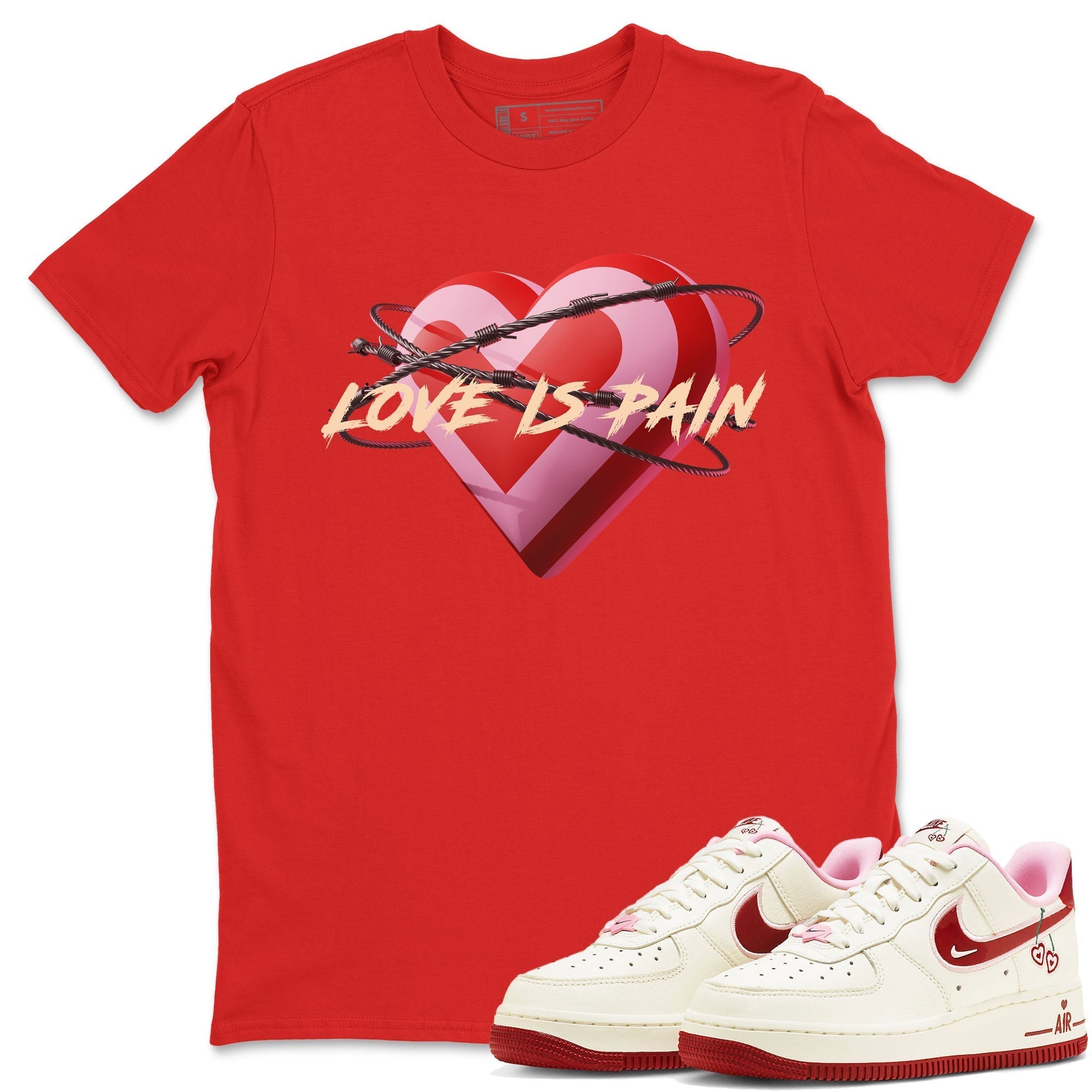 Air Force 1 Valentines Day Sneaker Match Tees Love Is Pain Sneaker Tees Air Force 1 Valentines Day Jordan to match sneaker T-Shirt Crew Neck Shirts