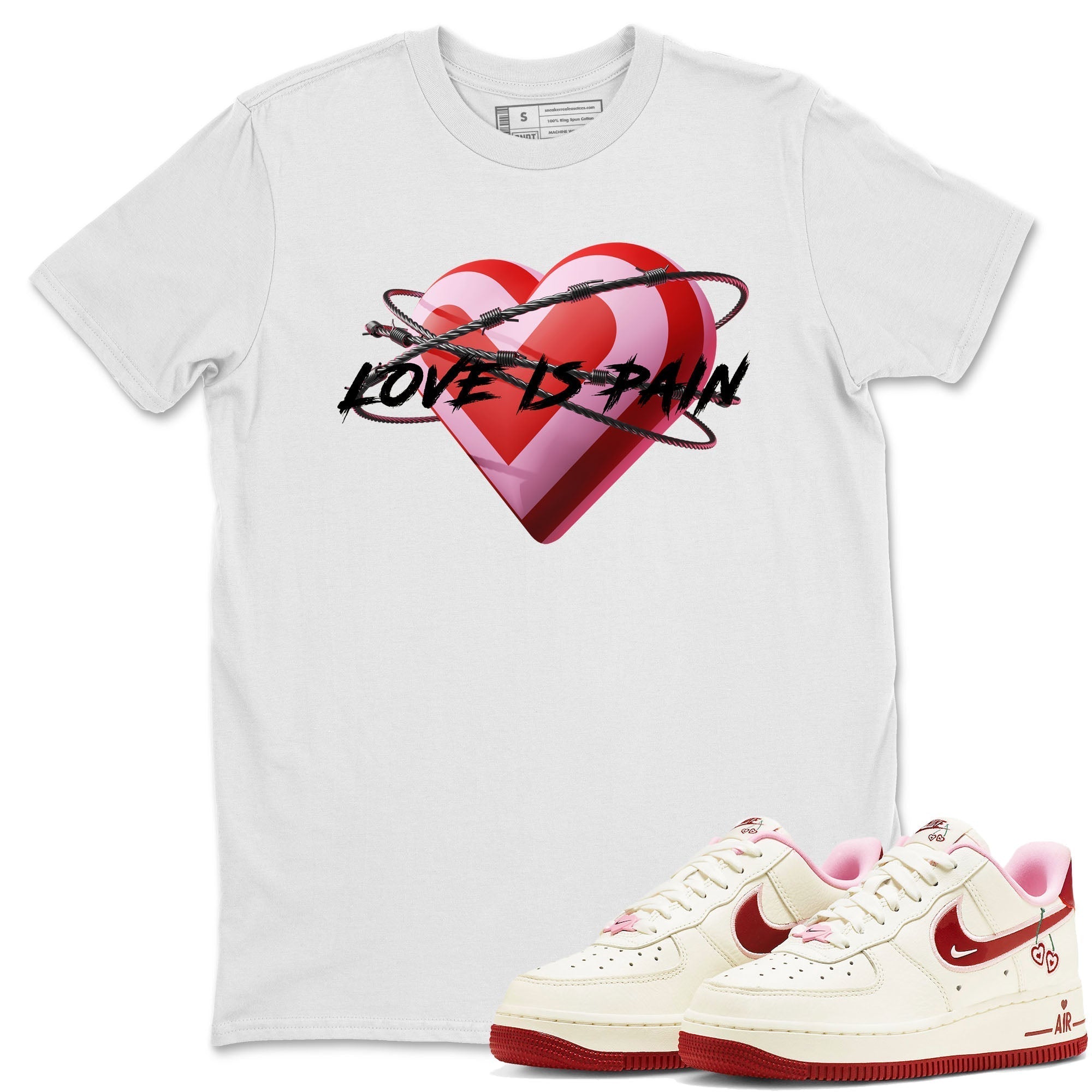 Air Force 1 Valentines Day Sneaker Match Tees Love Is Pain Sneaker Tees Air Force 1 Valentines Day Jordan to match sneaker T-Shirt Crew Neck Shirts