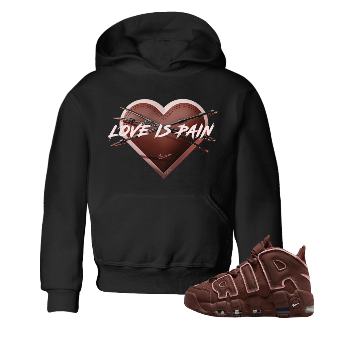Air More Uptempo Valentines Day Sneaker Match Tees Love is Pain Sneaker Tees Air More Uptempo Valentines Day Jordan to match sneaker T-Shirt Kids Shirts