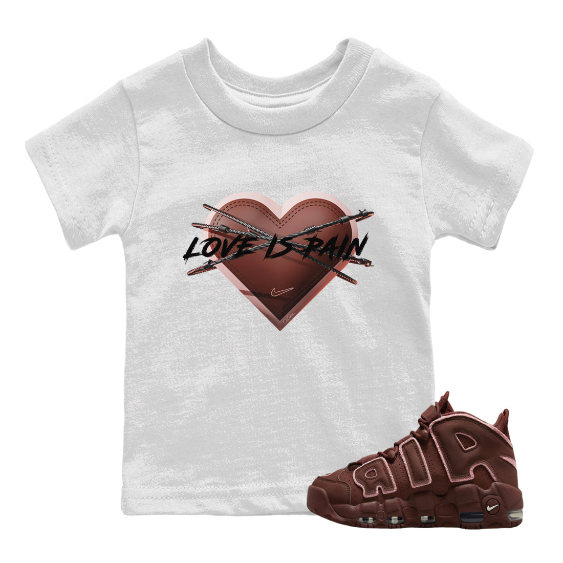 Air More Uptempo Valentines Day Sneaker Match Tees Love is Pain Sneaker Tees Air More Uptempo Valentines Day Jordan to match sneaker T-Shirt Kids Shirts