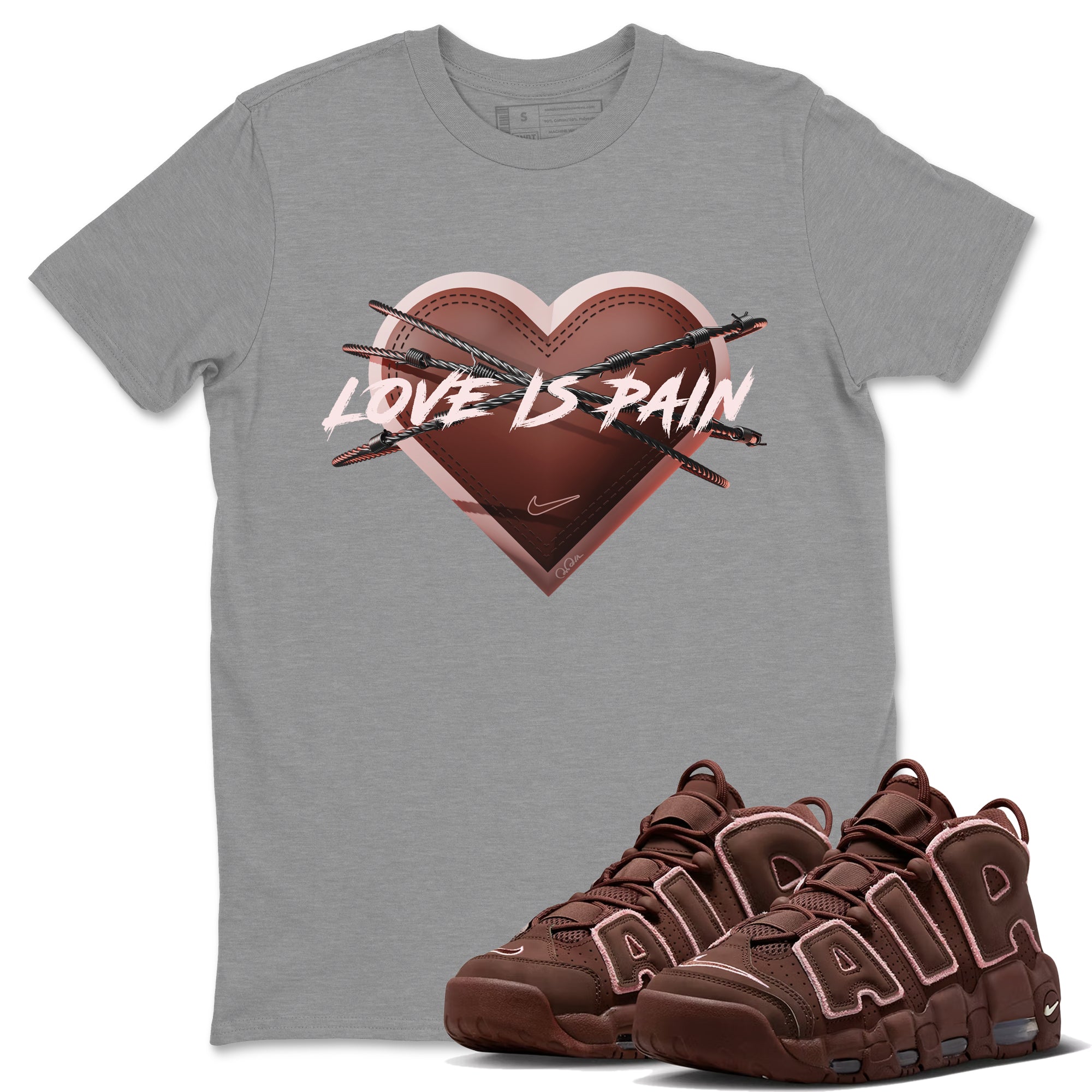 Air More Uptempo Valentines Day Sneaker Match Tees Love is Pain Sneaker Tees Air More Uptempo Valentines Day Jordan to match sneaker T-Shirt Crew Neck Shirts
