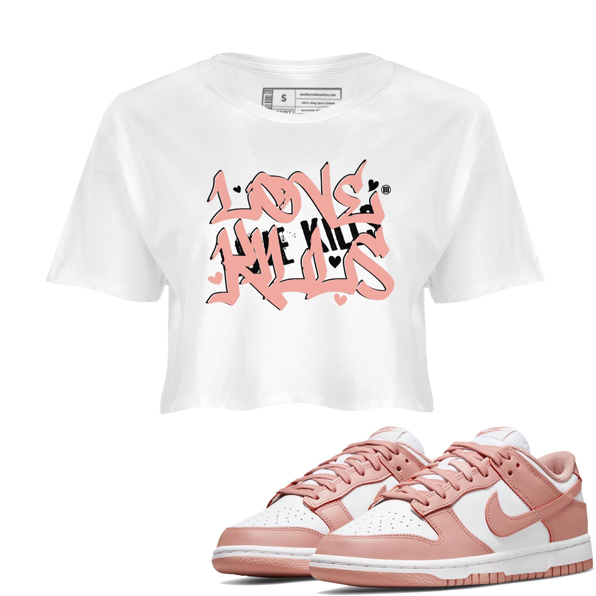 Dunks Low Rose Whisper shirt to match jordans Love Kills Streetwear Sneaker Shirt Dunk Rose Whisper Drip Gear Zone Sneaker Matching Clothing White 1 Crop T-Shirt