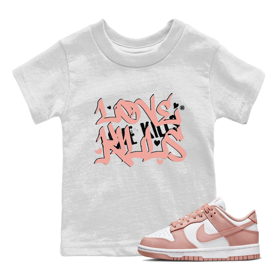 Dunks Low Rose Whisper shirt to match jordans Love Kills Streetwear Sneaker Shirt Dunk Rose Whisper Drip Gear Zone Sneaker Matching Clothing Baby Toddler White 1 T-Shirt