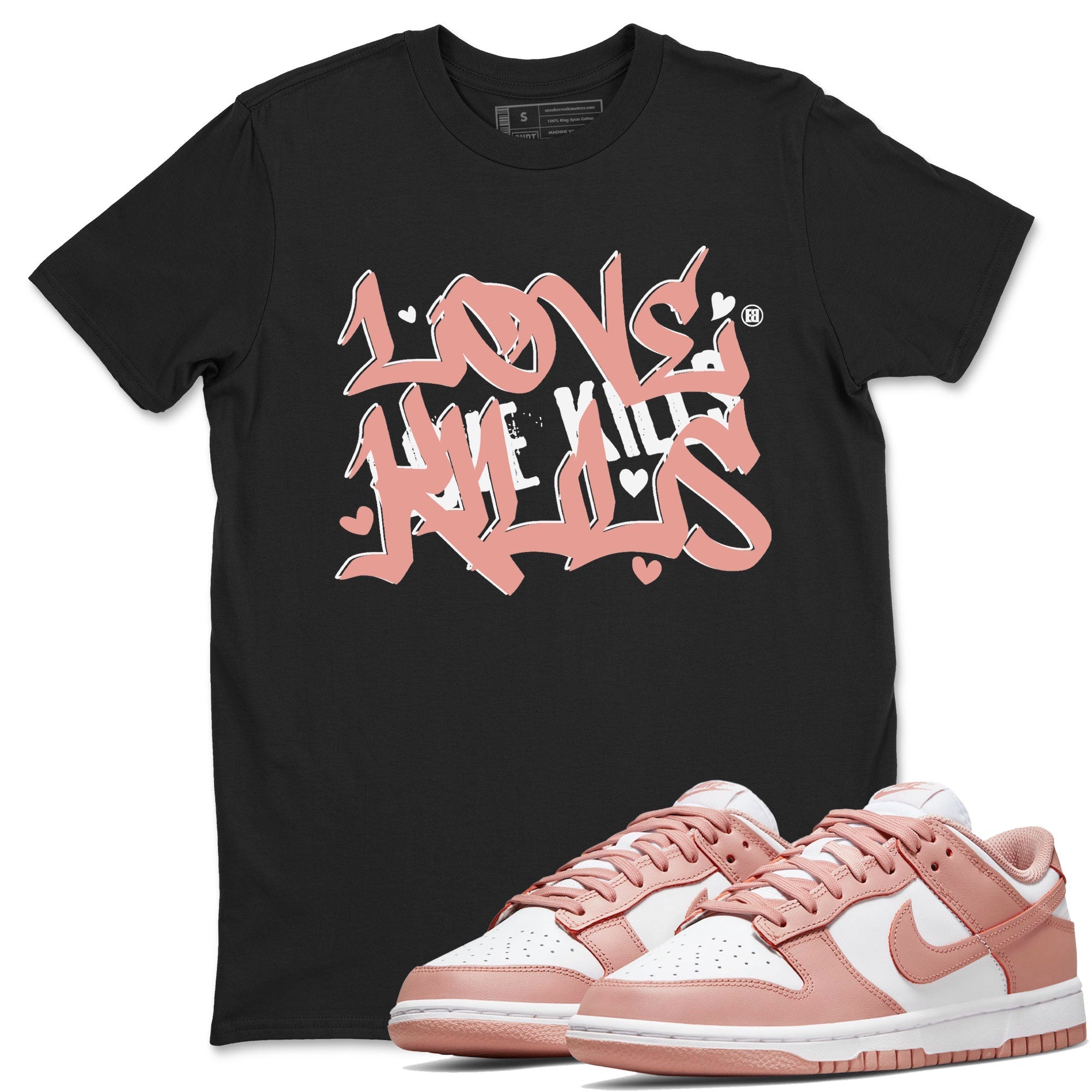 Dunks Low Rose Whisper shirt to match jordans Love Kills Streetwear Sneaker Shirt Dunk Rose Whisper Drip Gear Zone Sneaker Matching Clothing Unisex Black 1 T-Shirt