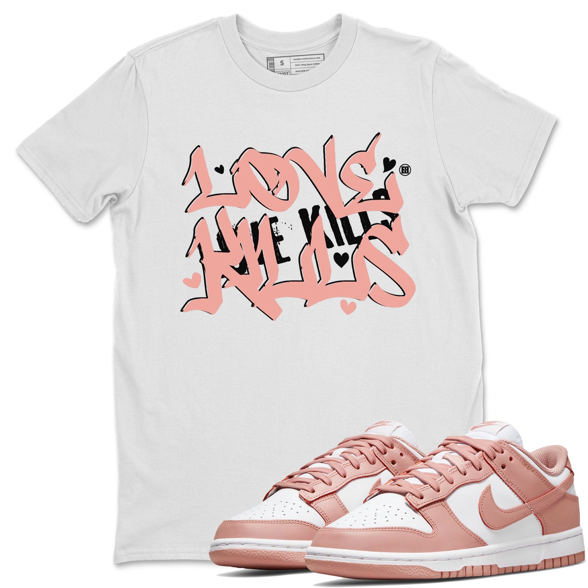 Dunks Low Rose Whisper shirt to match jordans Love Kills Streetwear Sneaker Shirt Dunk Rose Whisper Drip Gear Zone Sneaker Matching Clothing Unisex White 1 T-Shirt