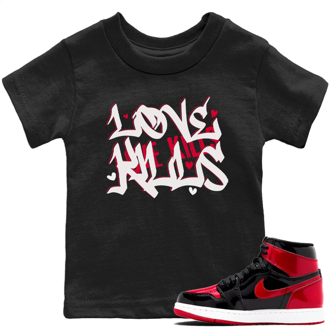 Jordan 1 Bred Patent Sneaker Matching T-Shirt Love Kills Sneaker Tees Jordan 1 Bred Patent Sneaker Release Tees Kids Shirts