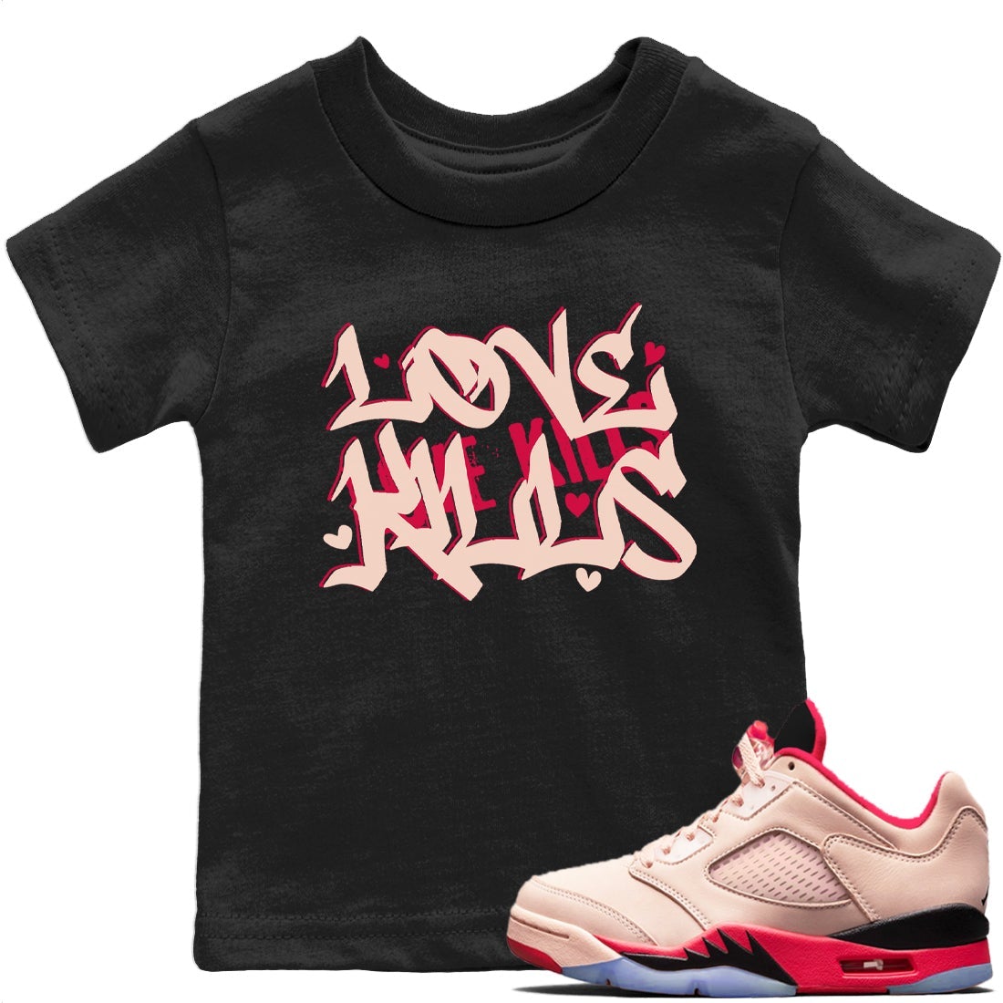Jordan 5 Girls That Hoop Sneaker Matching T-Shirt Love Kills Sneaker Tees Jordan 5 Girls That Hoop Sneaker Release Tees Kids Shirts