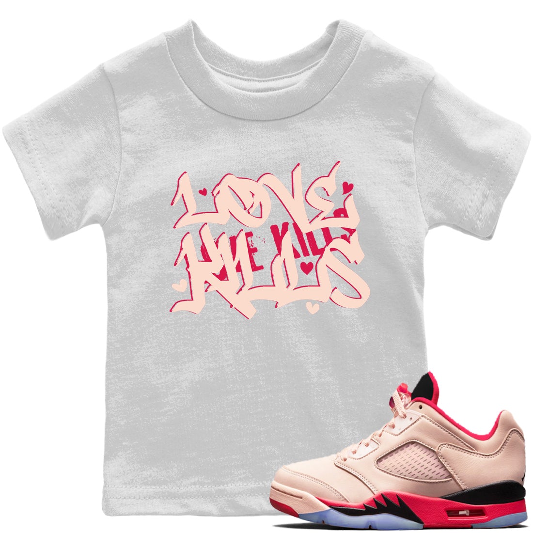 Jordan 5 Girls That Hoop Sneaker Matching T-Shirt Love Kills Sneaker Tees Jordan 5 Girls That Hoop Sneaker Release Tees Kids Shirts