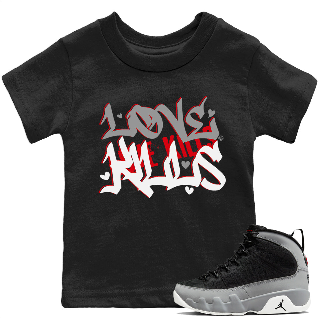 Jordan 9 Particle Grey Shirt To Match Jordans Love Kills Sneaker Tees Jordan 9 Particle Grey Drip Gear Zone Sneaker Matching Clothing Kids Shirts