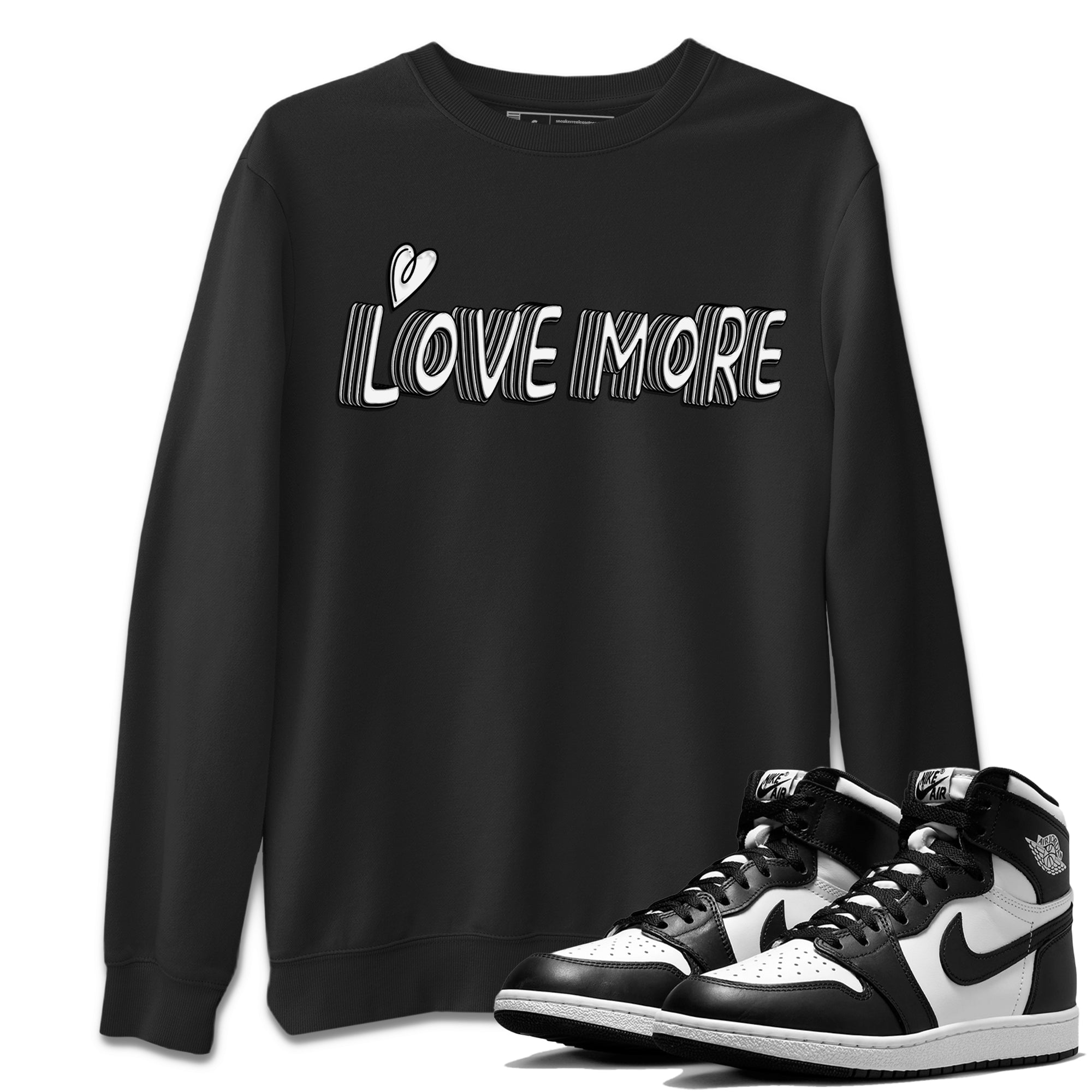Air Jordan 1 Black White Shirt To Match Jordans Love More Sneaker Tees Air Jordan 1 Black White Drip Gear Zone Sneaker Matching Clothing Unisex Shirts