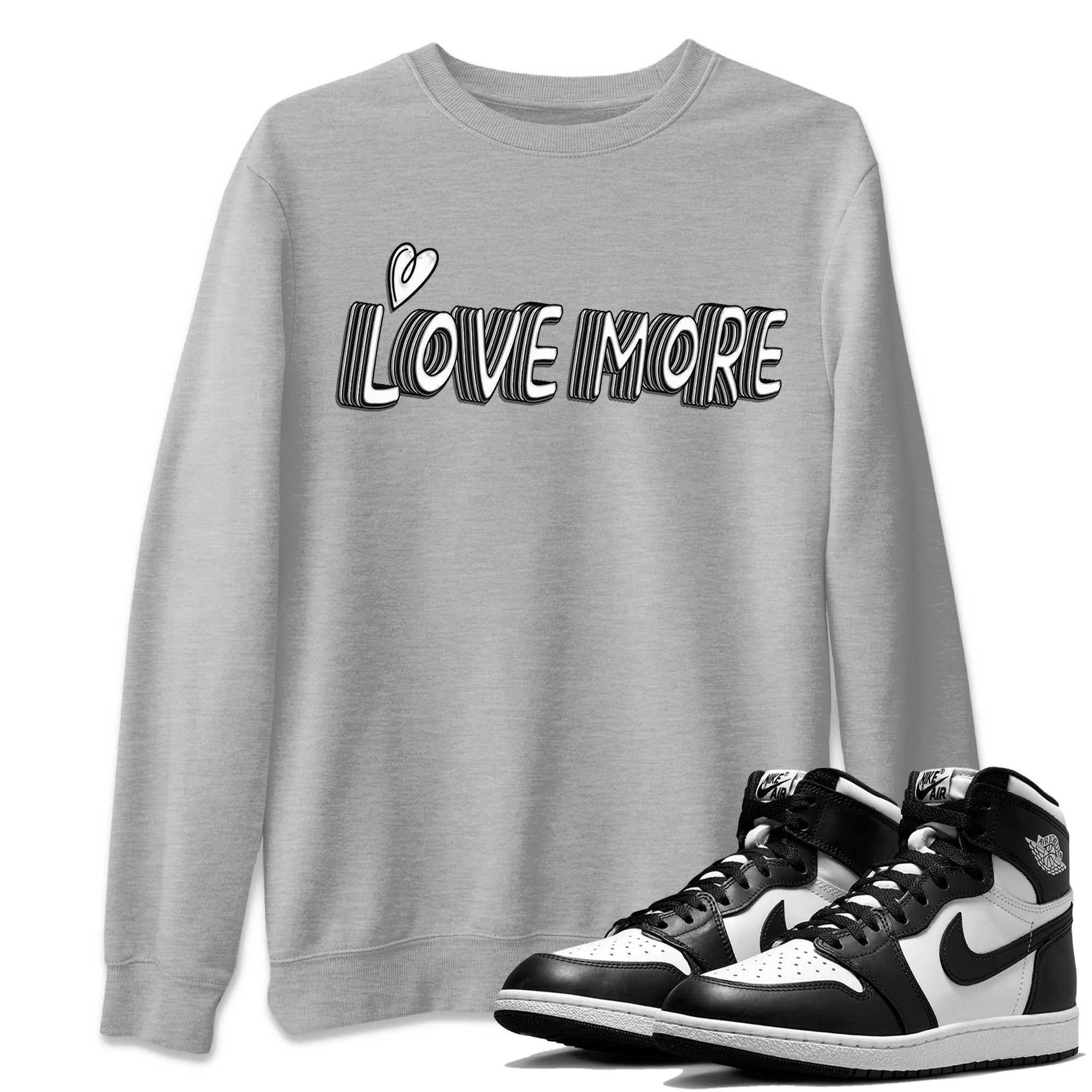 Air Jordan 1 Black White Shirt To Match Jordans Love More Sneaker Tees Air Jordan 1 Black White Drip Gear Zone Sneaker Matching Clothing Unisex Shirts