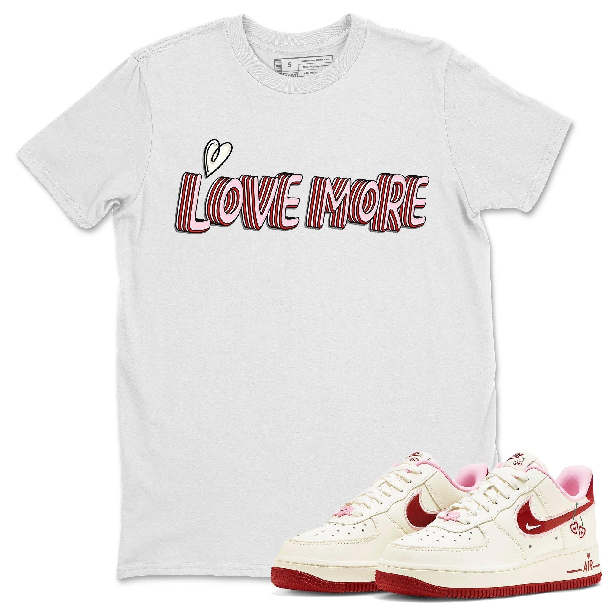 Air Force 1 Valentines Day Sneaker Match Tees Love More Sneaker Tees Air Force 1 Valentines Day Jordan to match sneaker T-Shirt Crew Neck Shirts