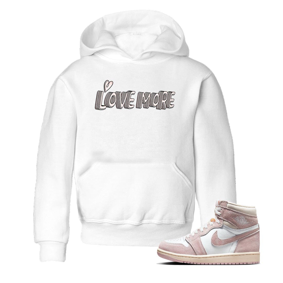 Air Jordan 1 Washed Pink Sneaker Match Tees Love More Streetwear Sneaker Shirt AJ1 Washed Pink Sneaker Release Tees Kids Shirts White 1