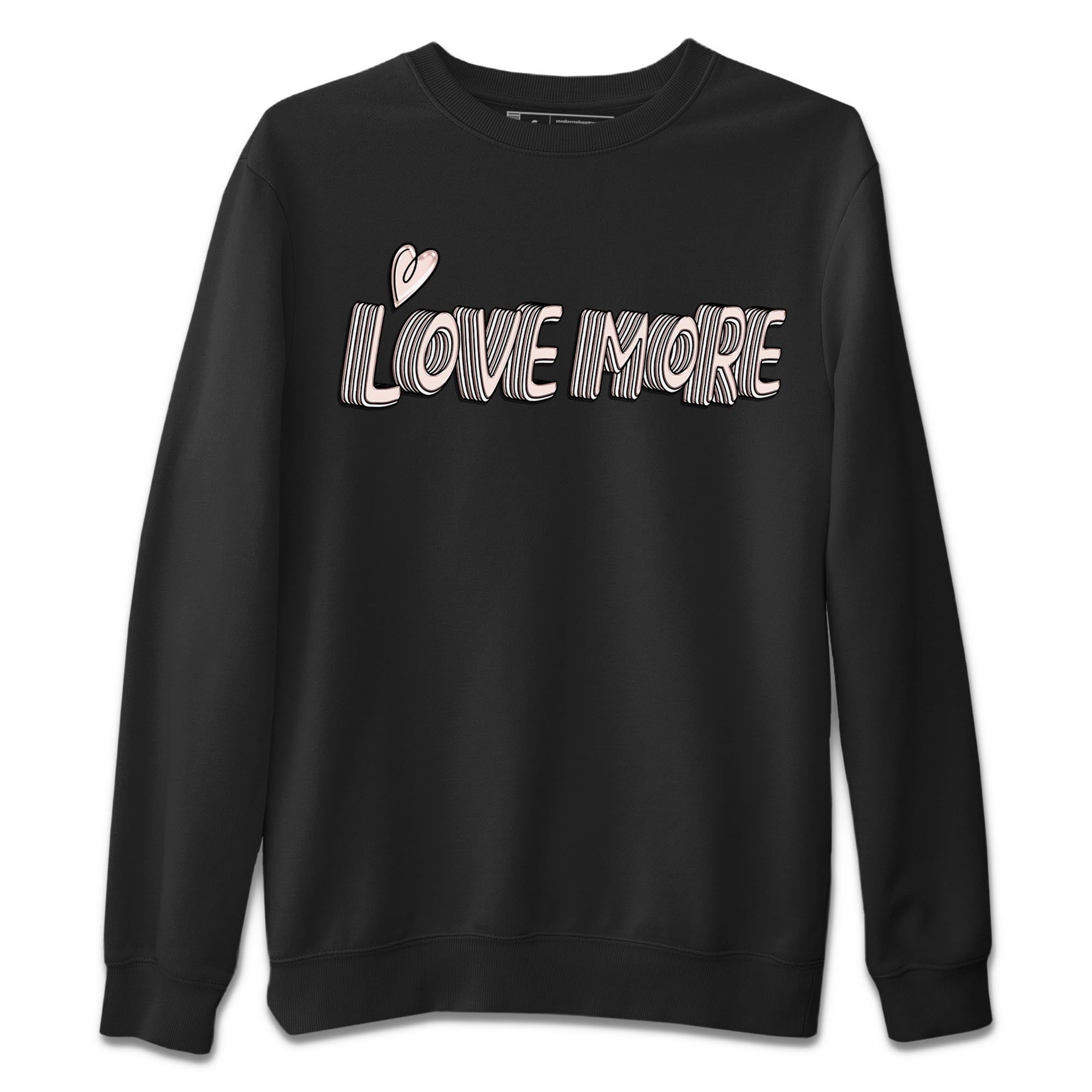 Air Jordan 1 Washed Pink Sneaker Match Tees Love More Streetwear Sneaker Shirt AJ1 Washed Pink Sneaker Release Tees Unisex Shirts Black 2