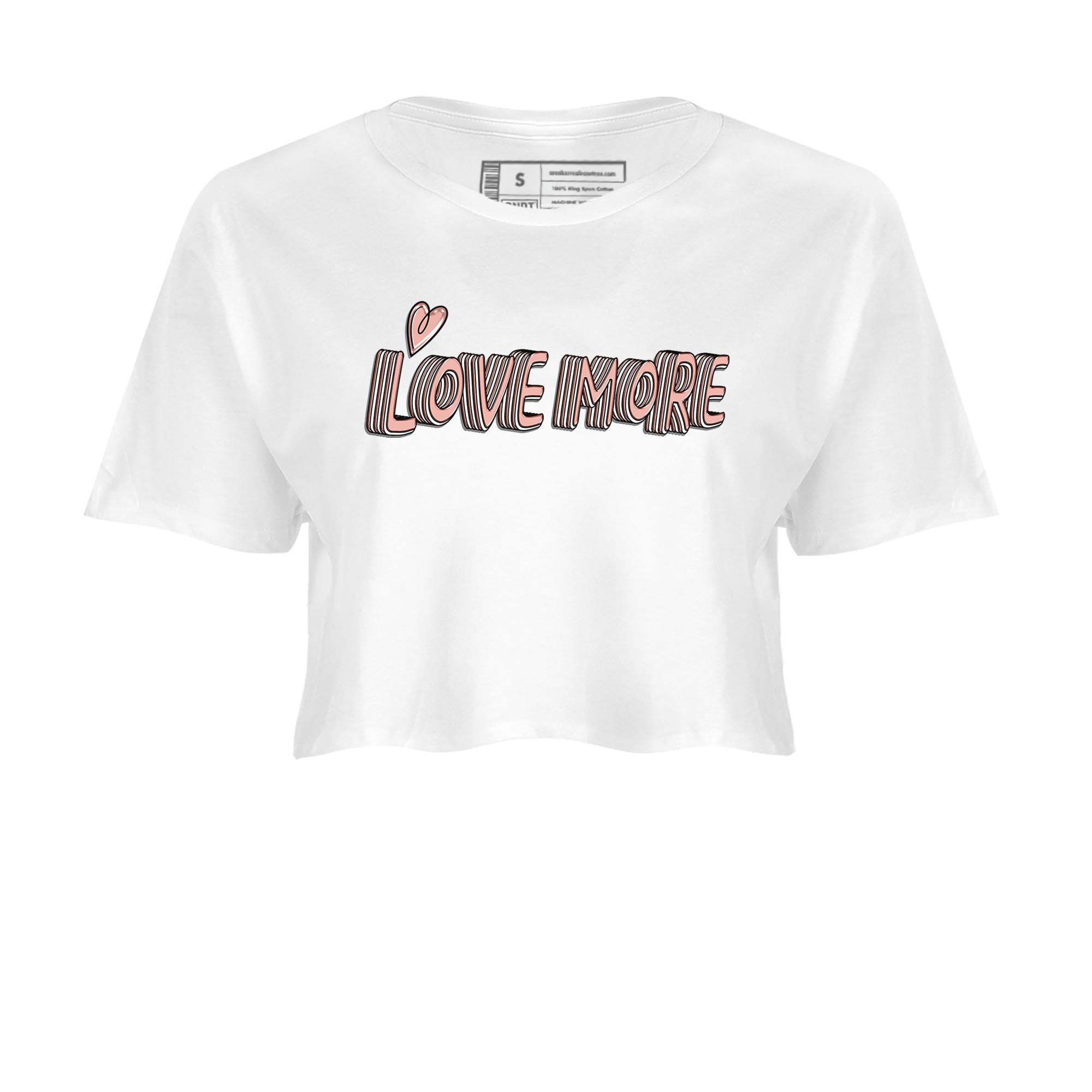 Nike Dunks Low Rose Whisper shirt to match jordans Love More Streetwear Sneaker Shirt Nike Dunk Rose Whisper Drip Gear Zone Sneaker Matching Clothing White 2 Crop T-Shirt