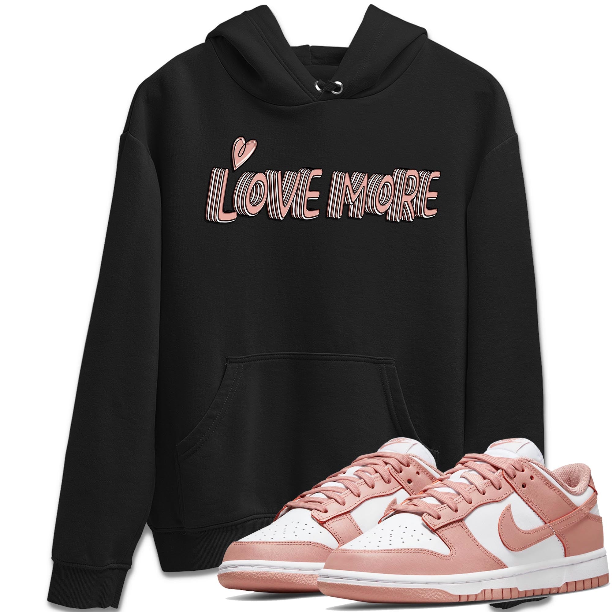 Nike Dunks Low Rose Whisper shirt to match jordans Love More Streetwear Sneaker Shirt Nike Dunk Rose Whisper Drip Gear Zone Sneaker Matching Clothing Unisex Black 1 T-Shirt