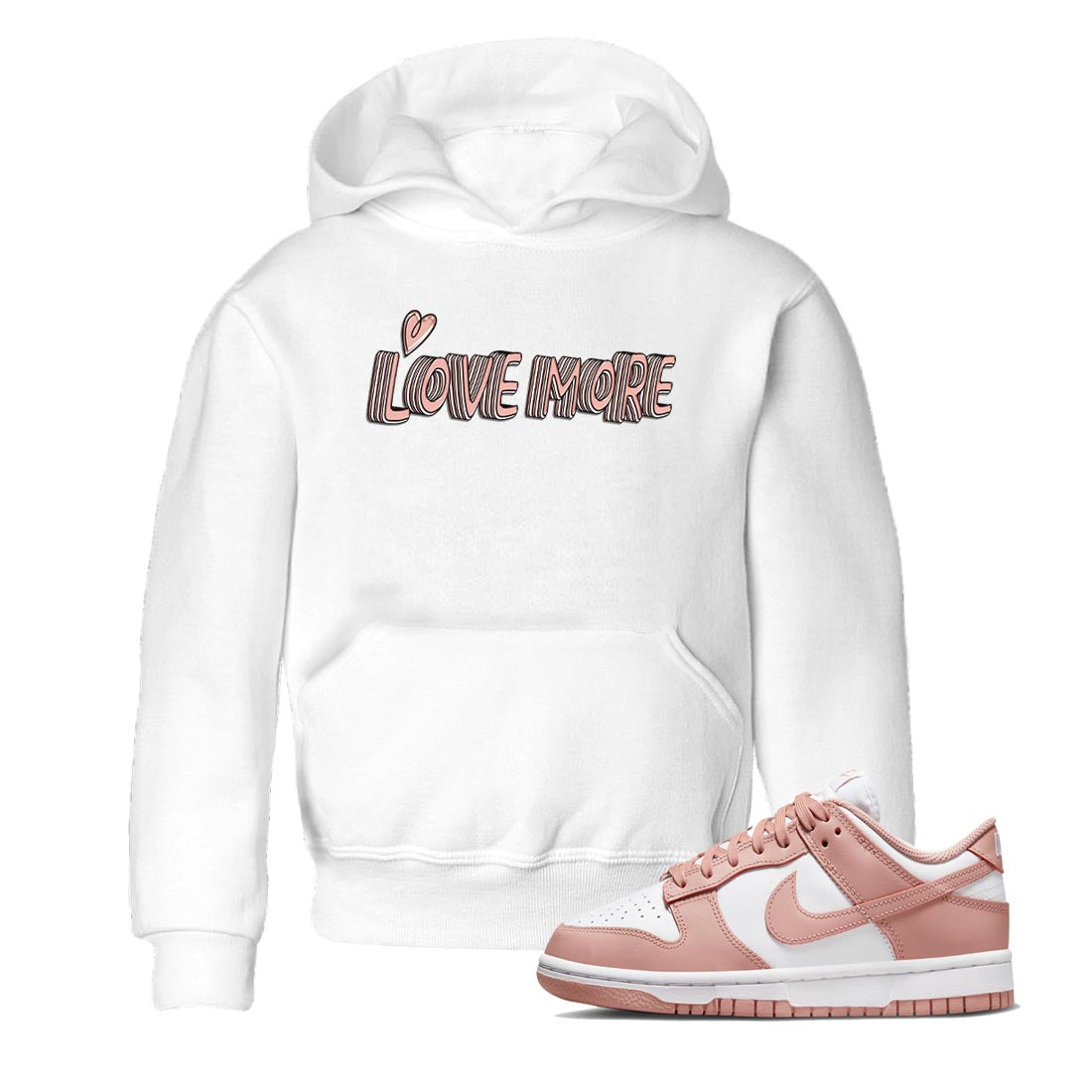 Nike Dunks Low Rose Whisper shirt to match jordans Love More Streetwear Sneaker Shirt Nike Dunk Rose Whisper Drip Gear Zone Sneaker Matching Clothing Baby Toddler White 1 T-Shirt